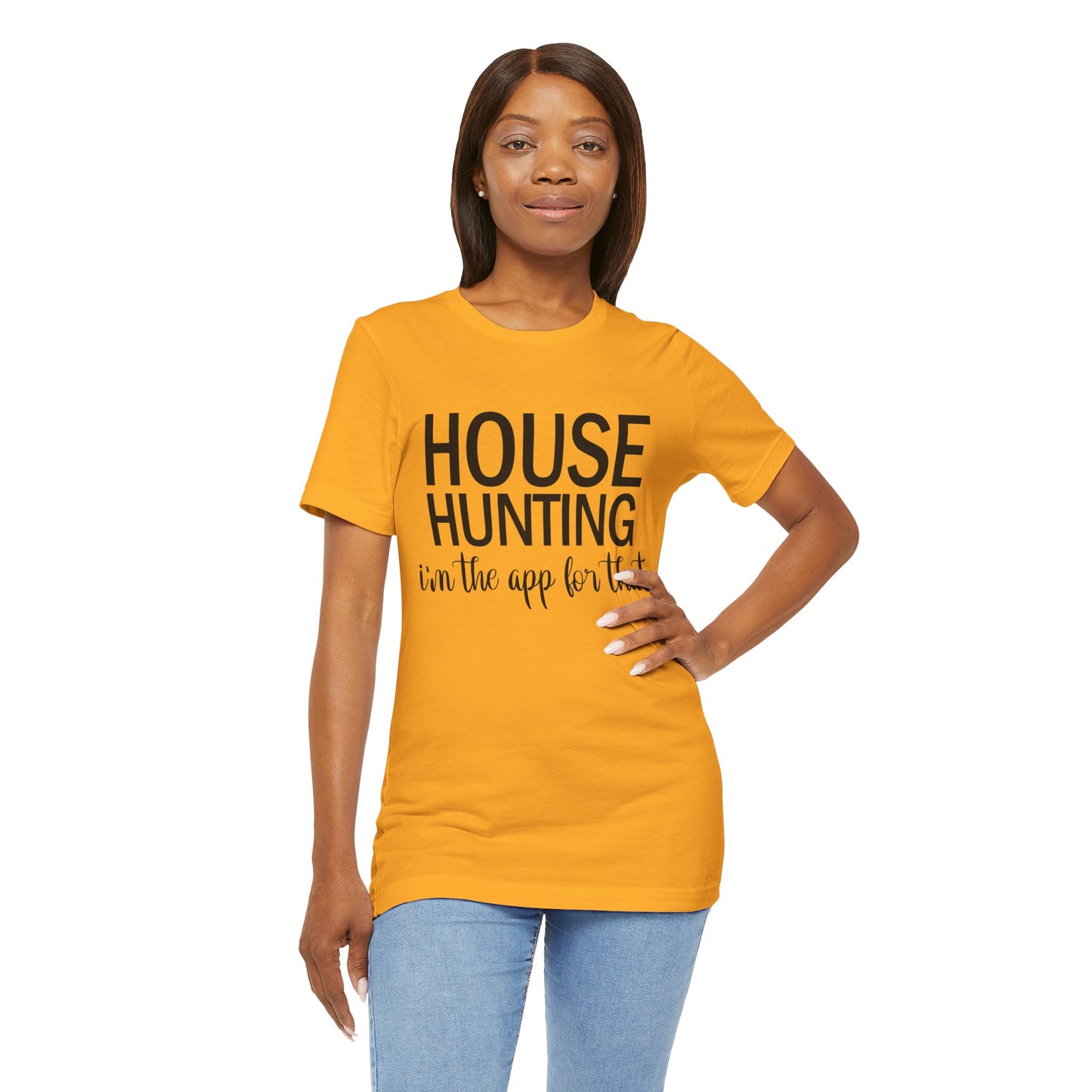 House Hunting I'm the App for That Unisex Jersey Short Sleeve Tee