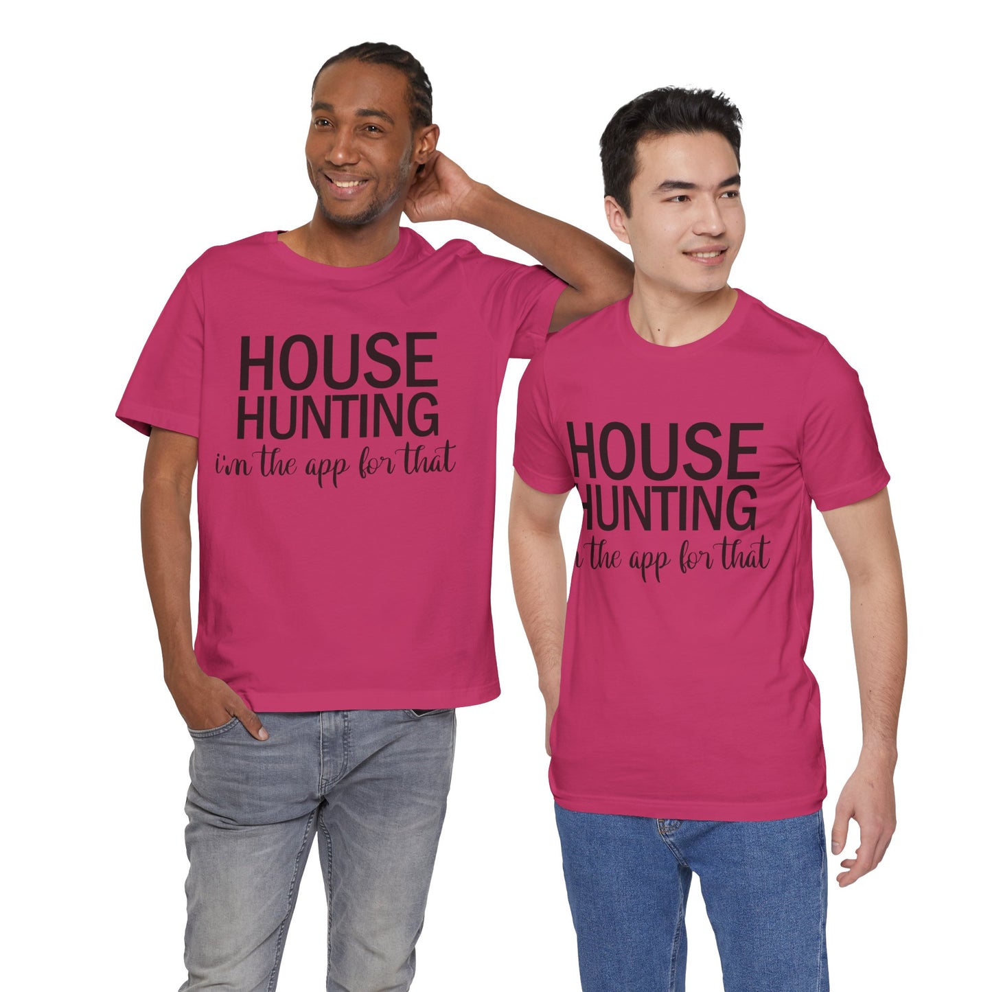 House Hunting I'm the App for That Unisex Jersey Short Sleeve Tee