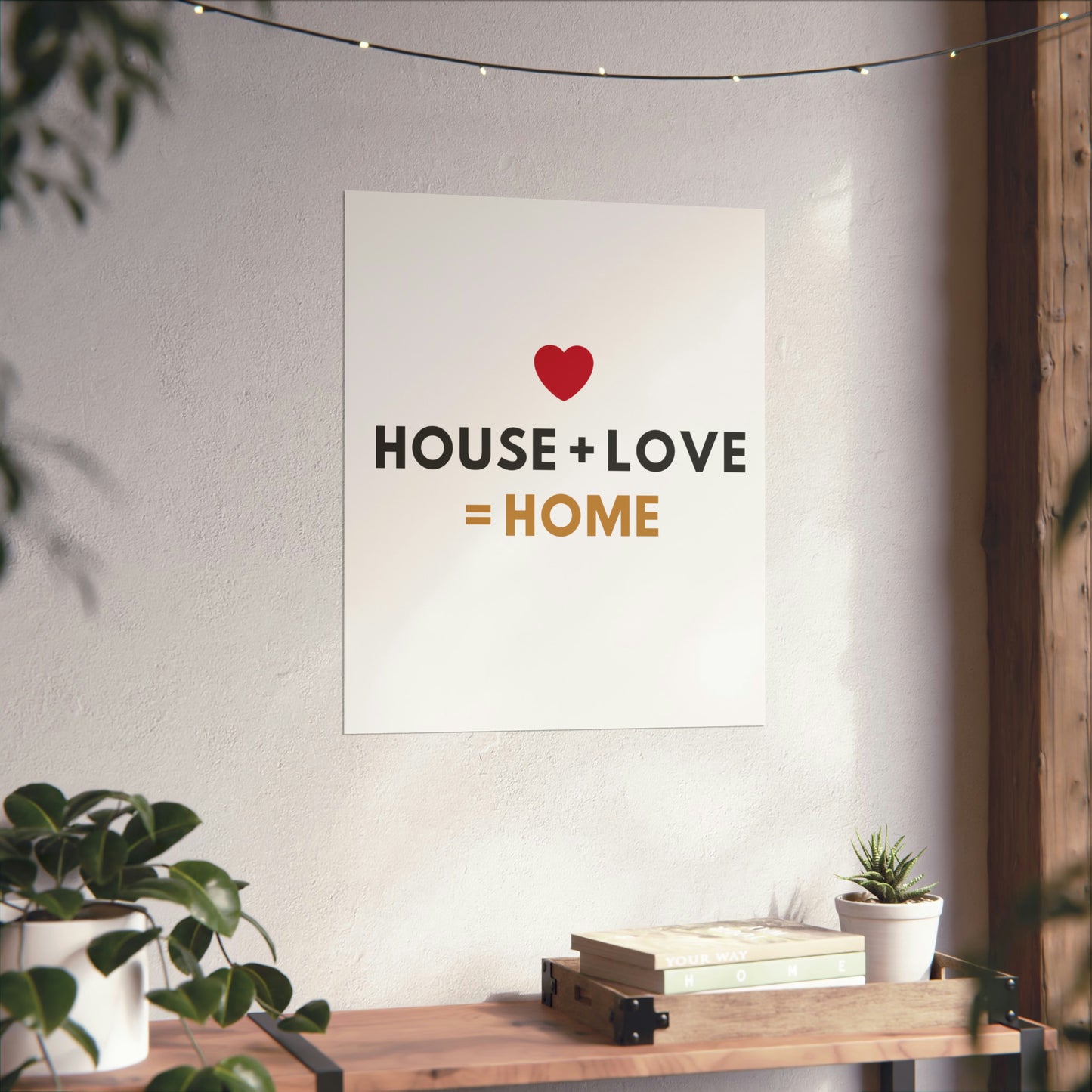 House + Love = Home Matte Vertical Posters