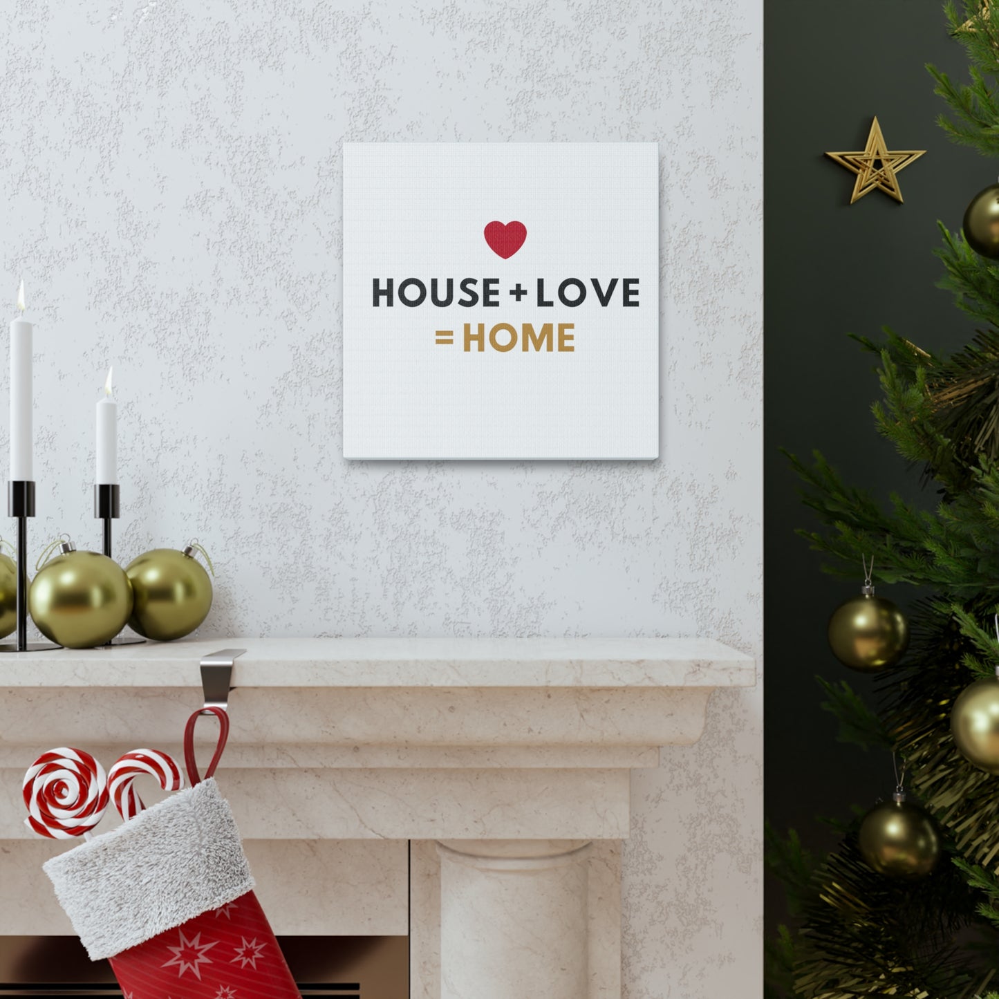 House + Love = Home Canvas Gallery Wraps