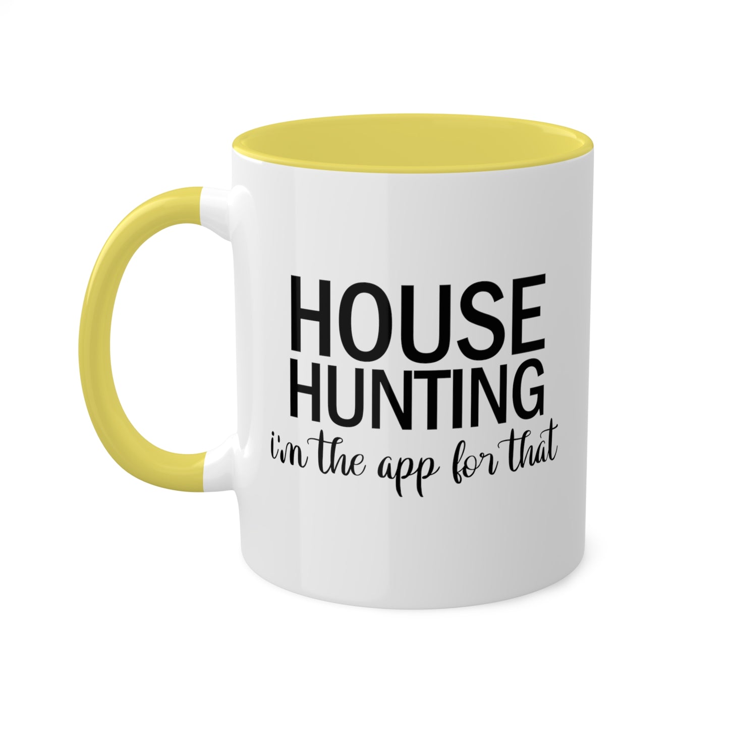 House Hunting I'm the App for That Colorful Mugs, 11oz