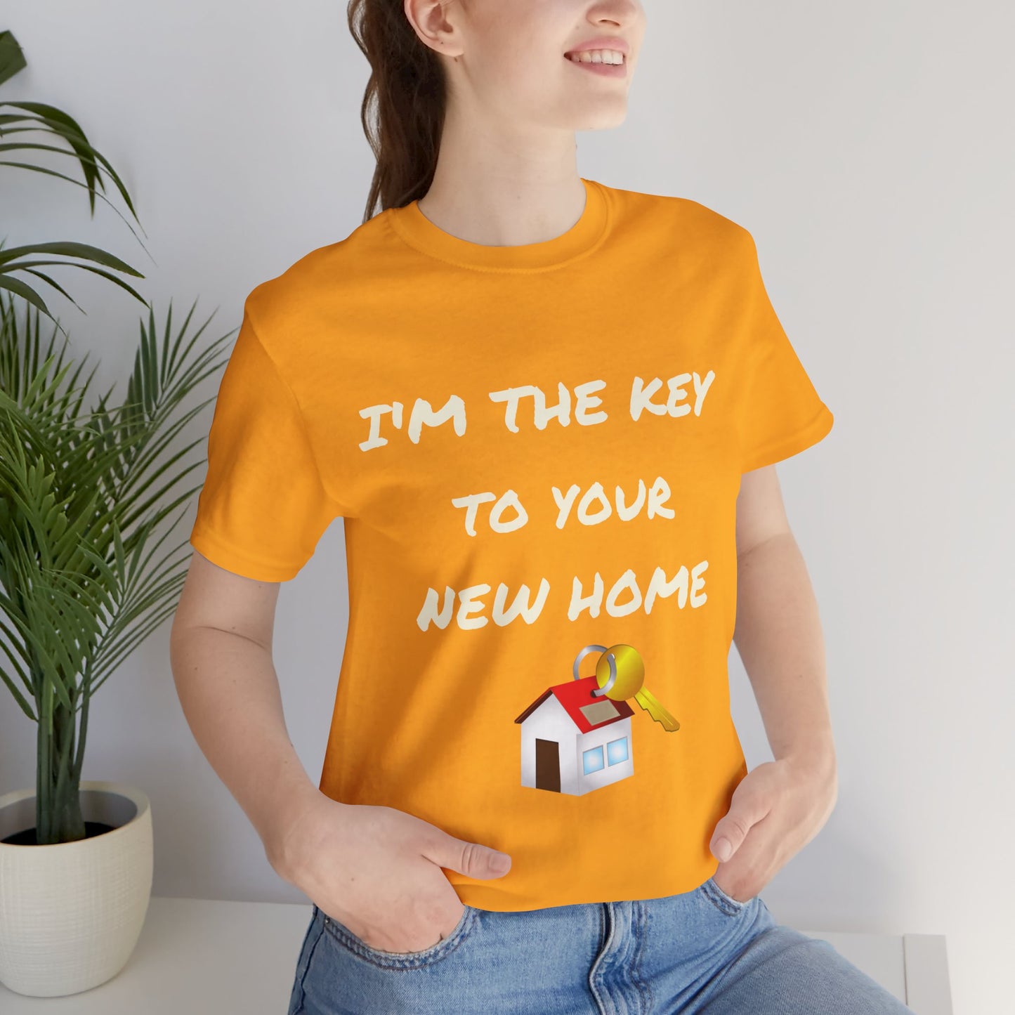 I'm the Key to Your New Home White Text Unisex Jersey Short Sleeve Tee