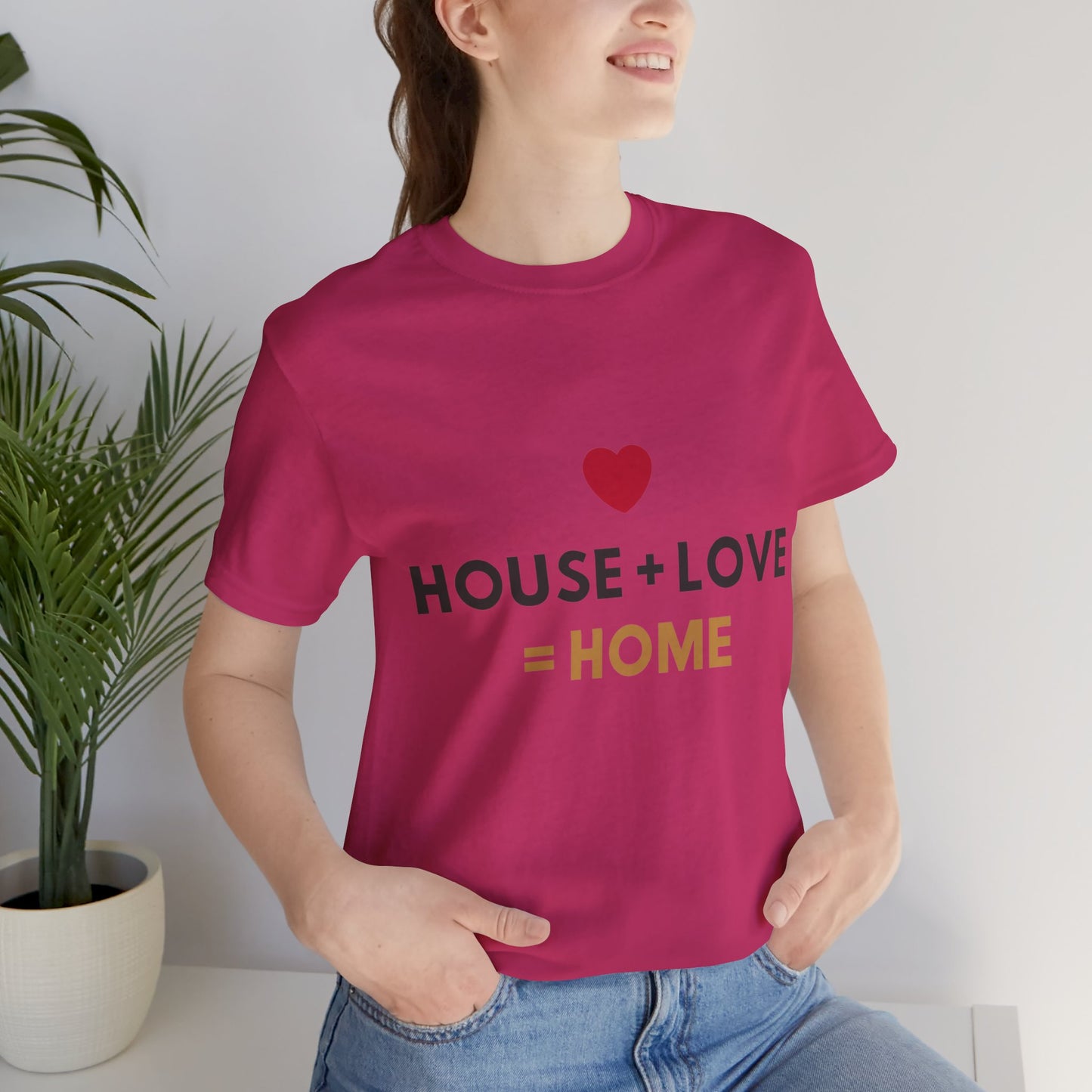 House + Love = Home Unisex Jersey Short Sleeve Tee