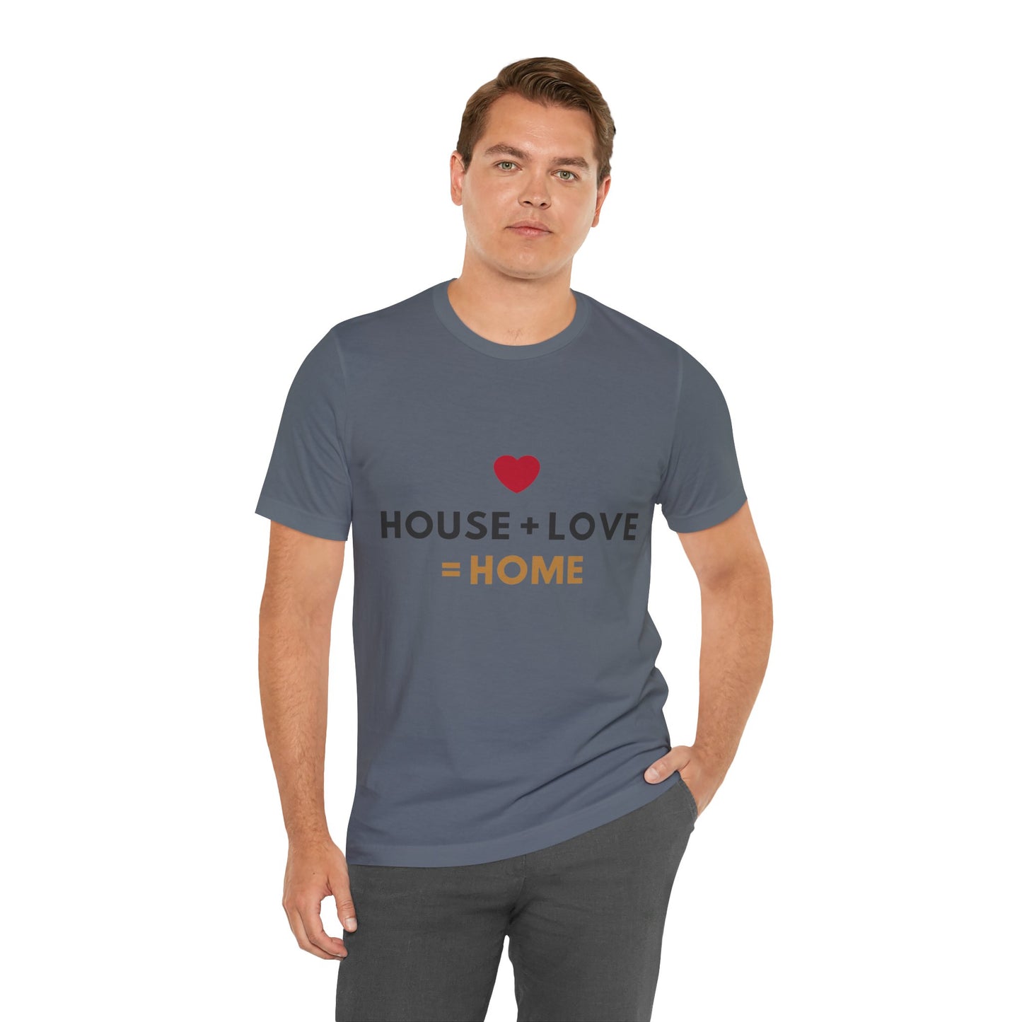 House + Love = Home Unisex Jersey Short Sleeve Tee