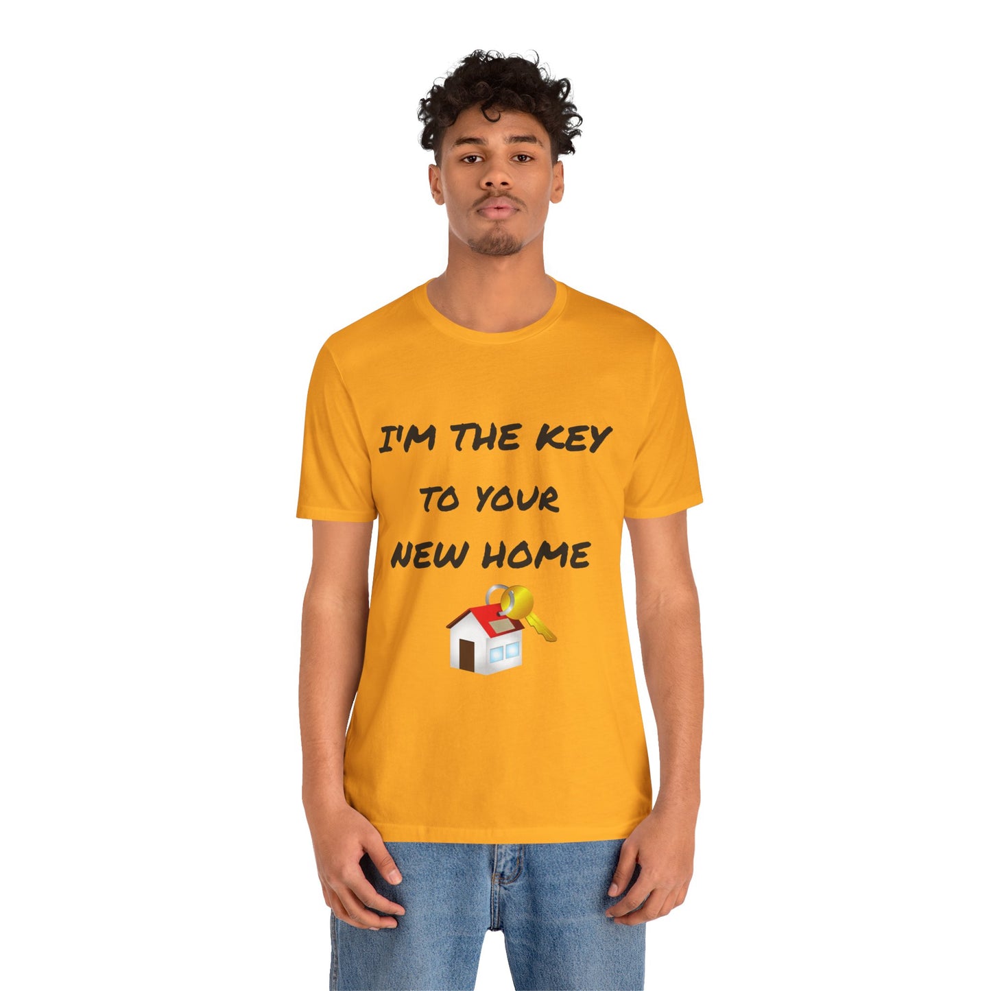 I'm the Key to Your New Home Unisex Jersey Short Sleeve Tee