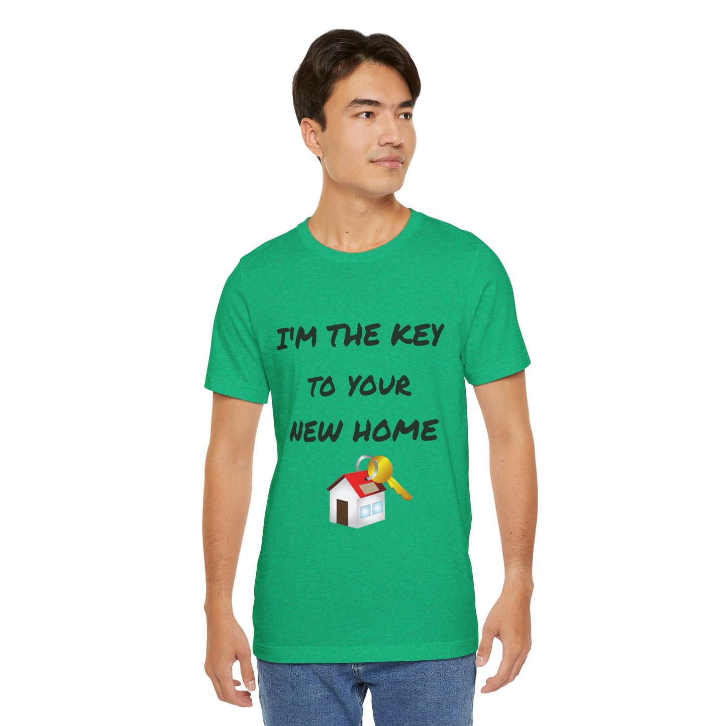 I'm the Key to Your New Home Unisex Jersey Short Sleeve Tee