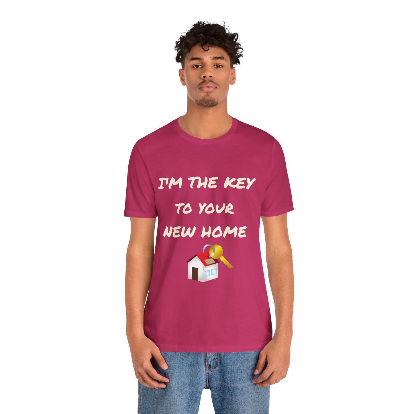 I'm the Key to Your New Home White Text Unisex Jersey Short Sleeve Tee