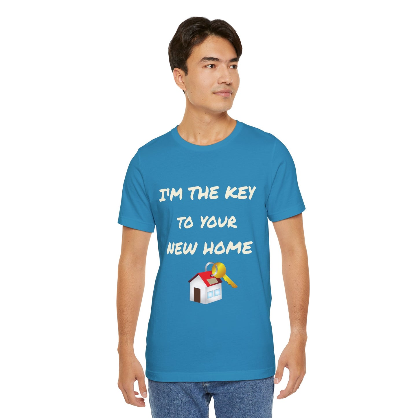 I'm the Key to Your New Home White Text Unisex Jersey Short Sleeve Tee