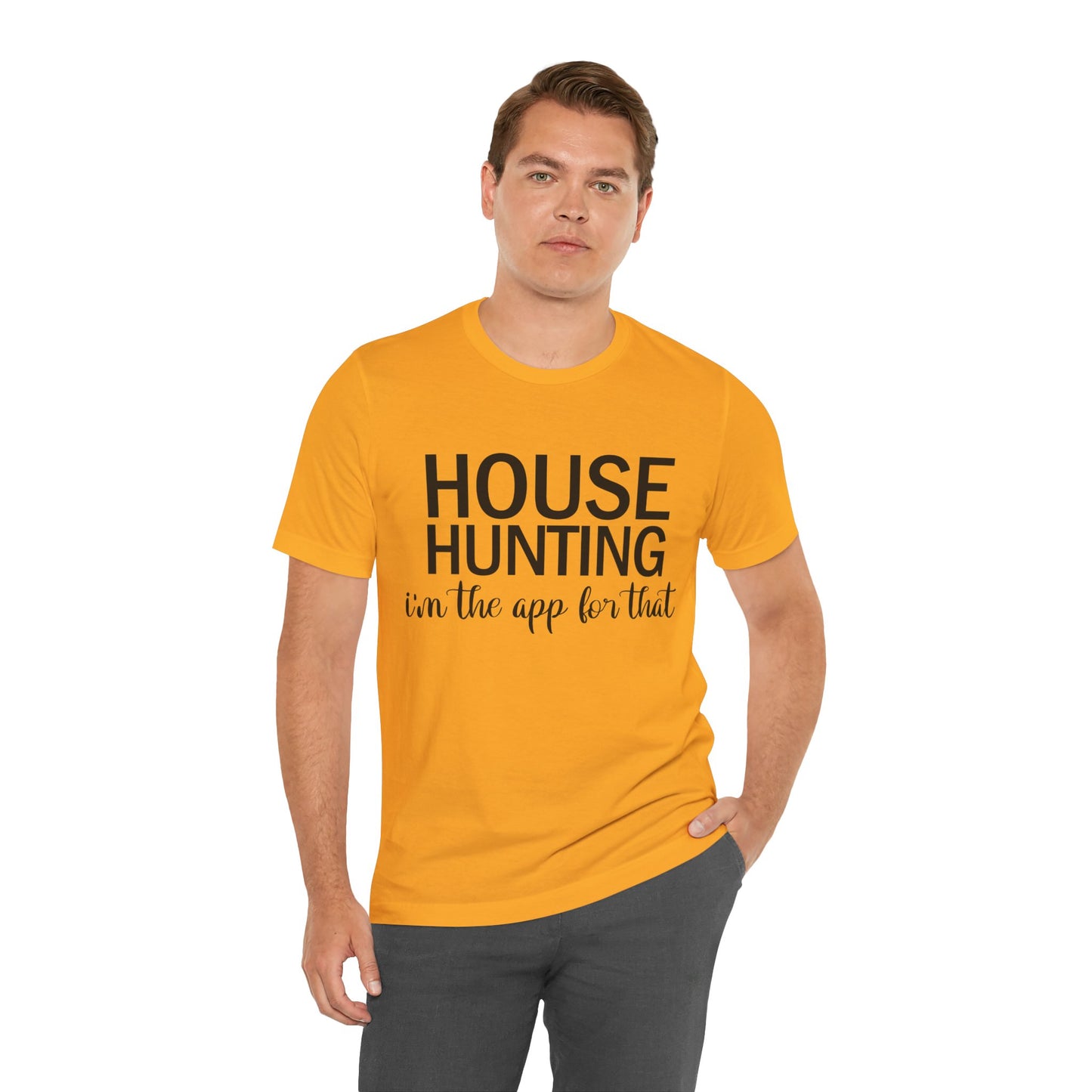 House Hunting I'm the App for That Unisex Jersey Short Sleeve Tee