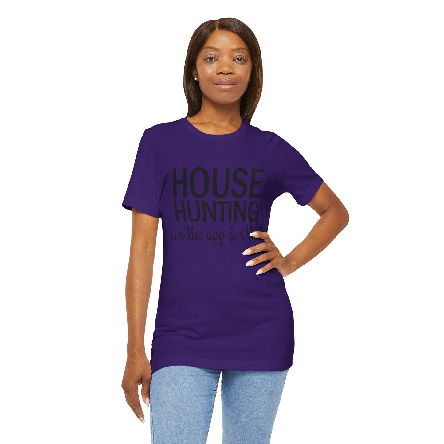 House Hunting I'm the App for That Unisex Jersey Short Sleeve Tee