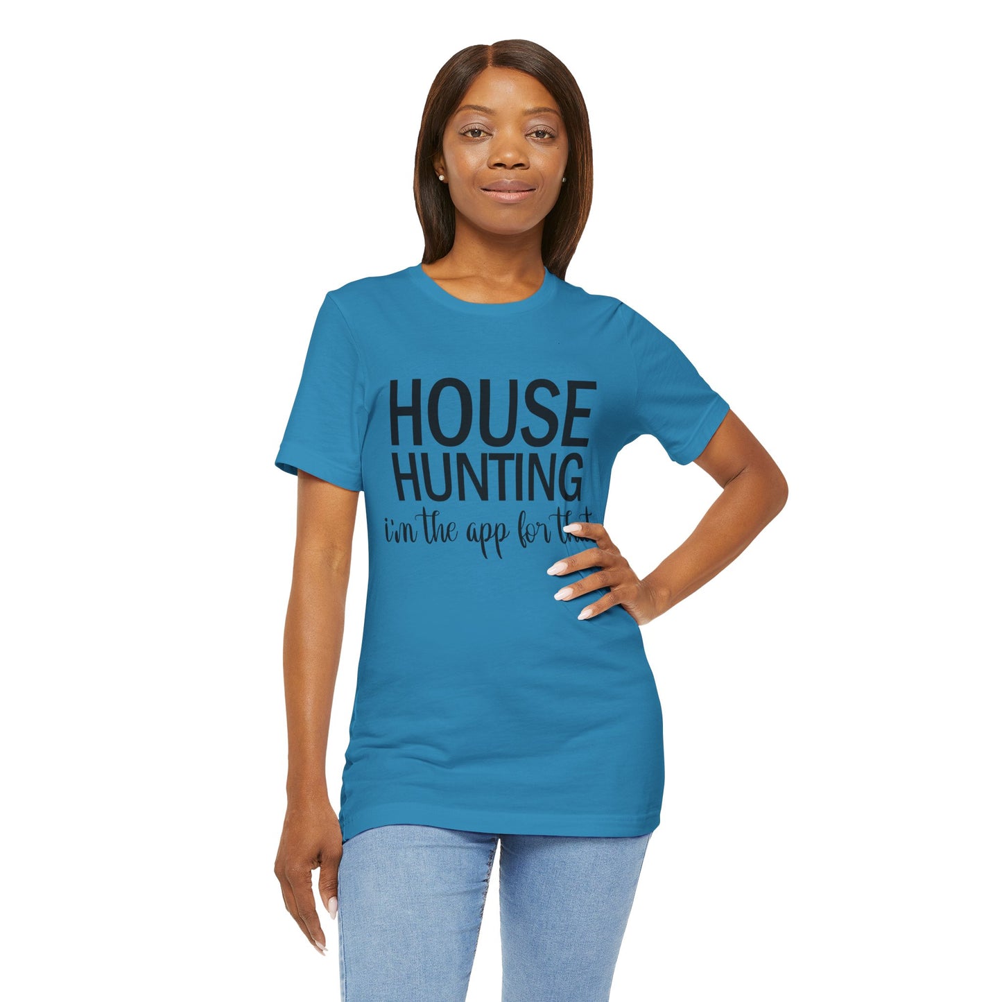 House Hunting I'm the App for That Unisex Jersey Short Sleeve Tee