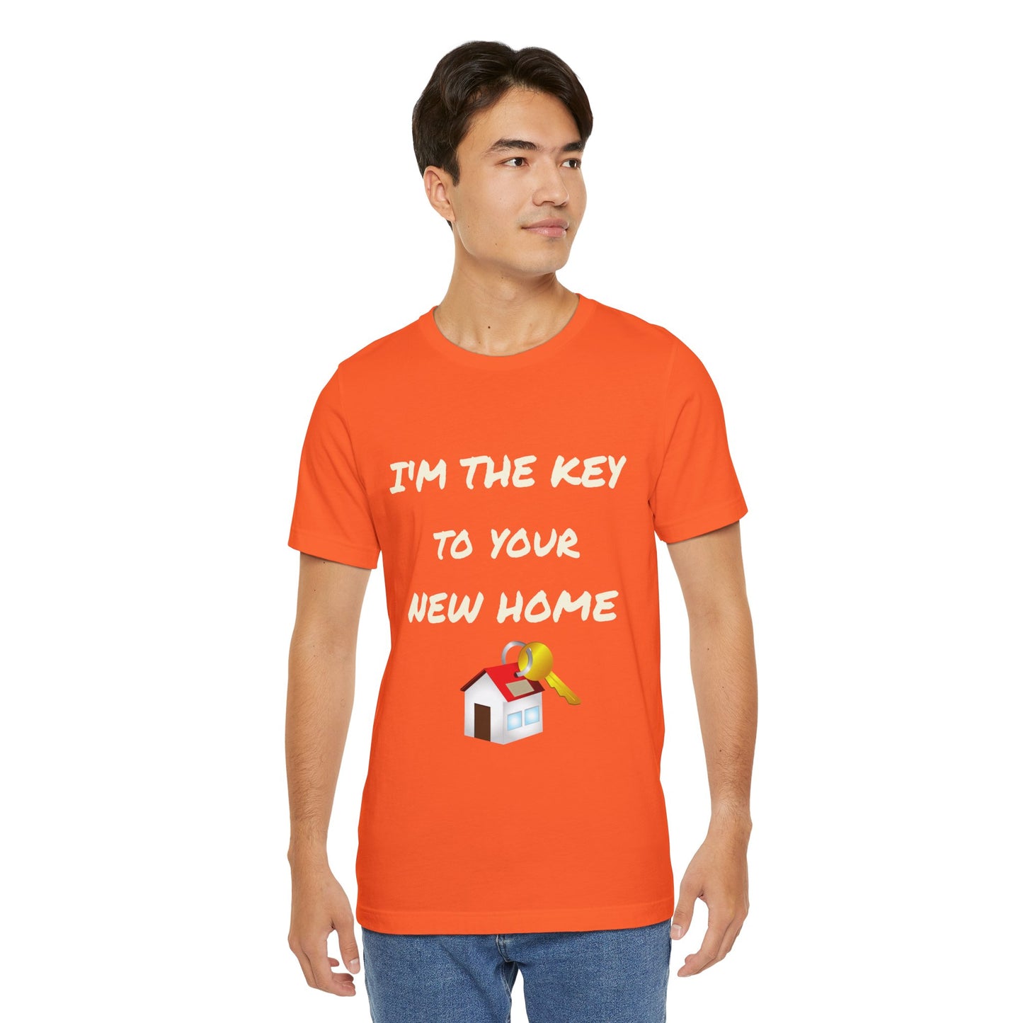 I'm the Key to Your New Home White Text Unisex Jersey Short Sleeve Tee