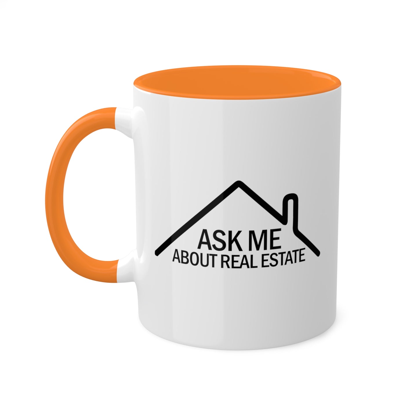 Ask Me About Real Estate Colorful Mugs, 11oz