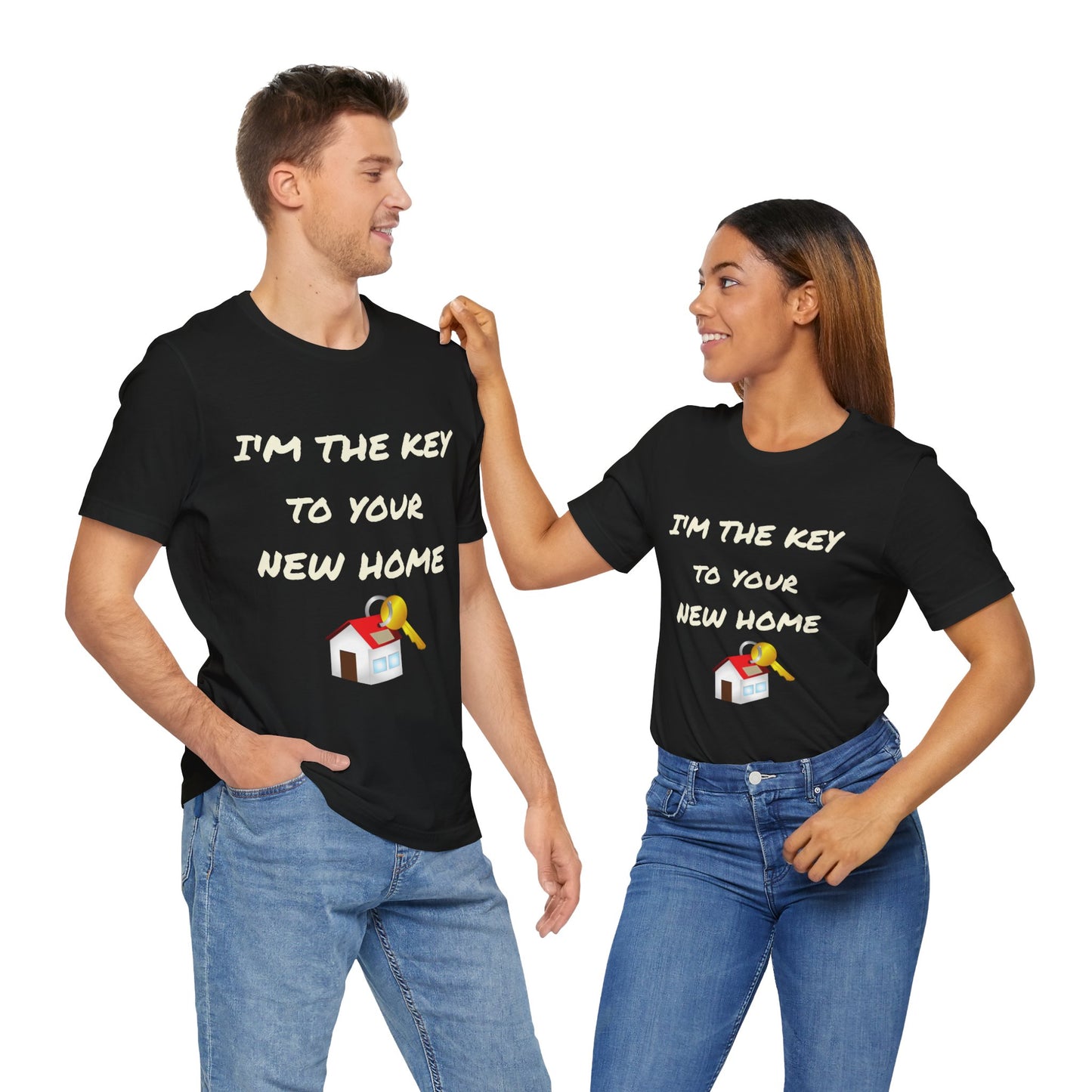 I'm the Key to Your New Home White Text Unisex Jersey Short Sleeve Tee