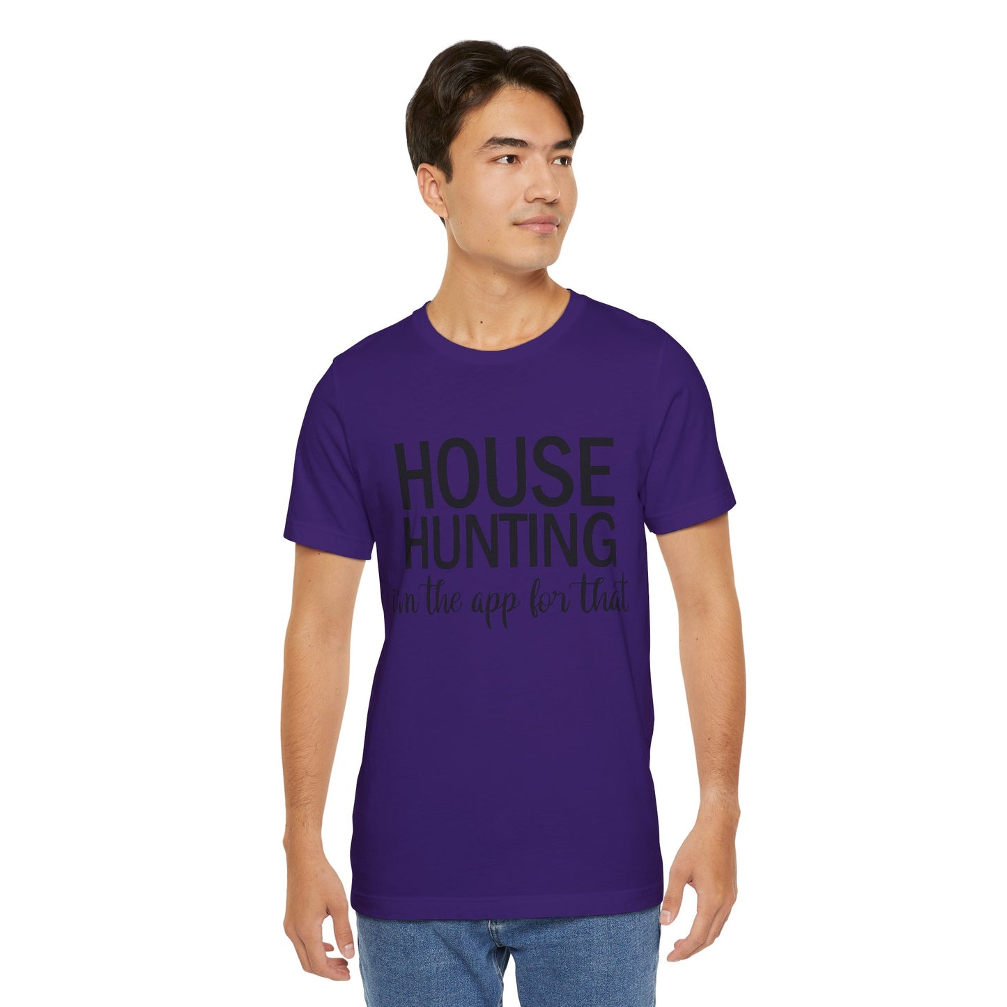 House Hunting I'm the App for That Unisex Jersey Short Sleeve Tee