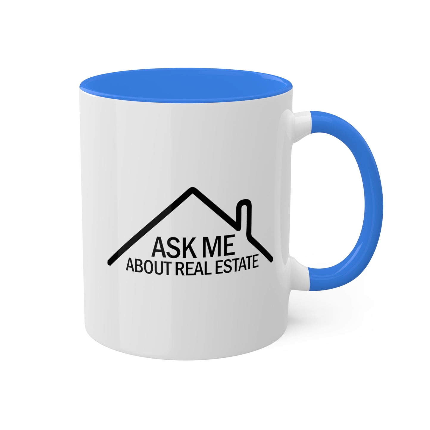 Ask Me About Real Estate Colorful Mugs, 11oz