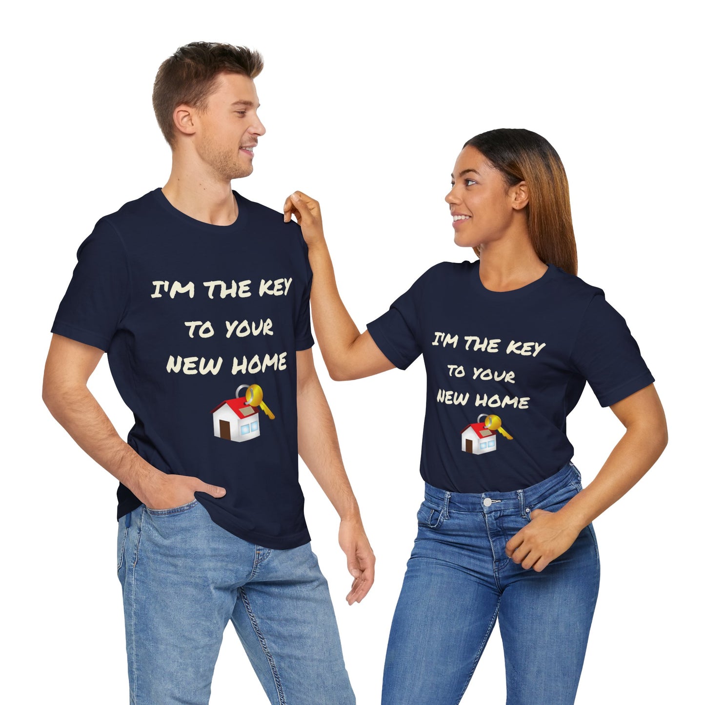 I'm the Key to Your New Home White Text Unisex Jersey Short Sleeve Tee