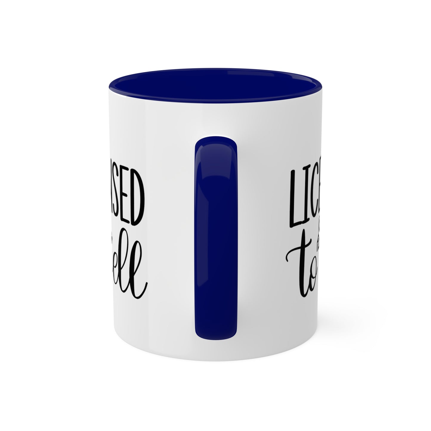 Licensed to Sell Colorful Mugs, 11oz