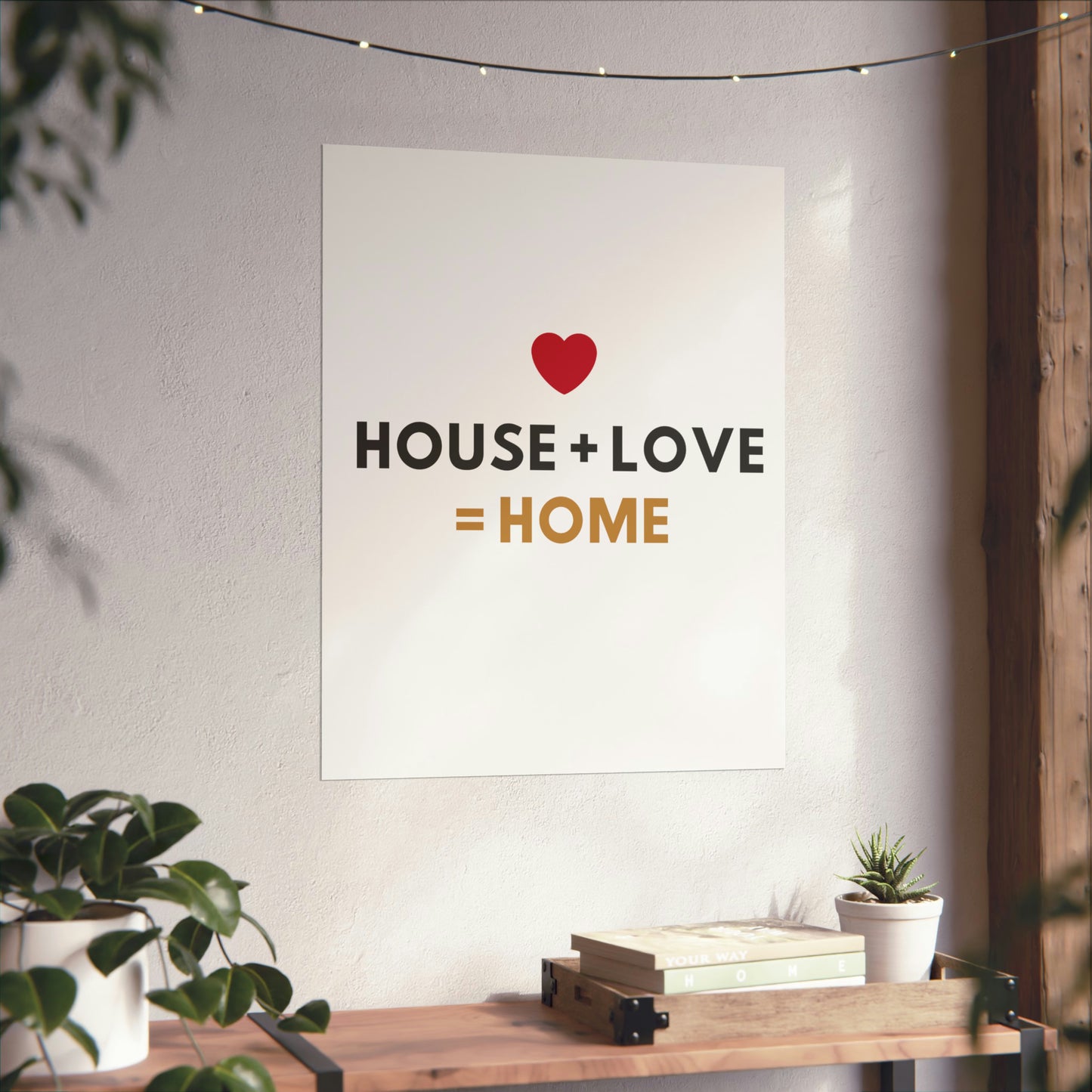 House + Love = Home Matte Vertical Posters