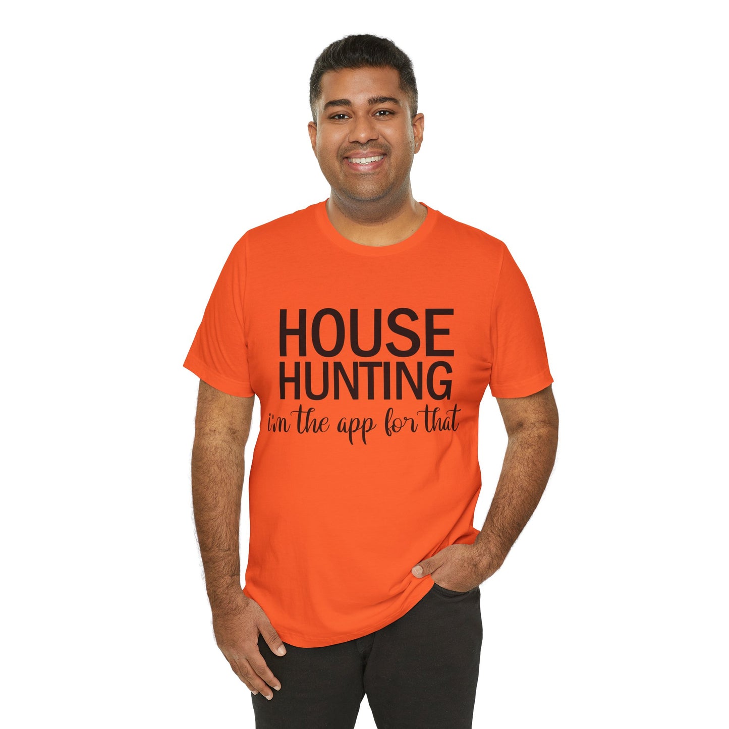 House Hunting I'm the App for That Unisex Jersey Short Sleeve Tee