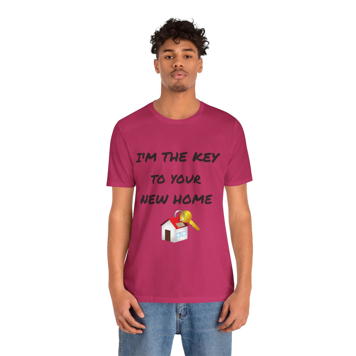 I'm the Key to Your New Home Unisex Jersey Short Sleeve Tee