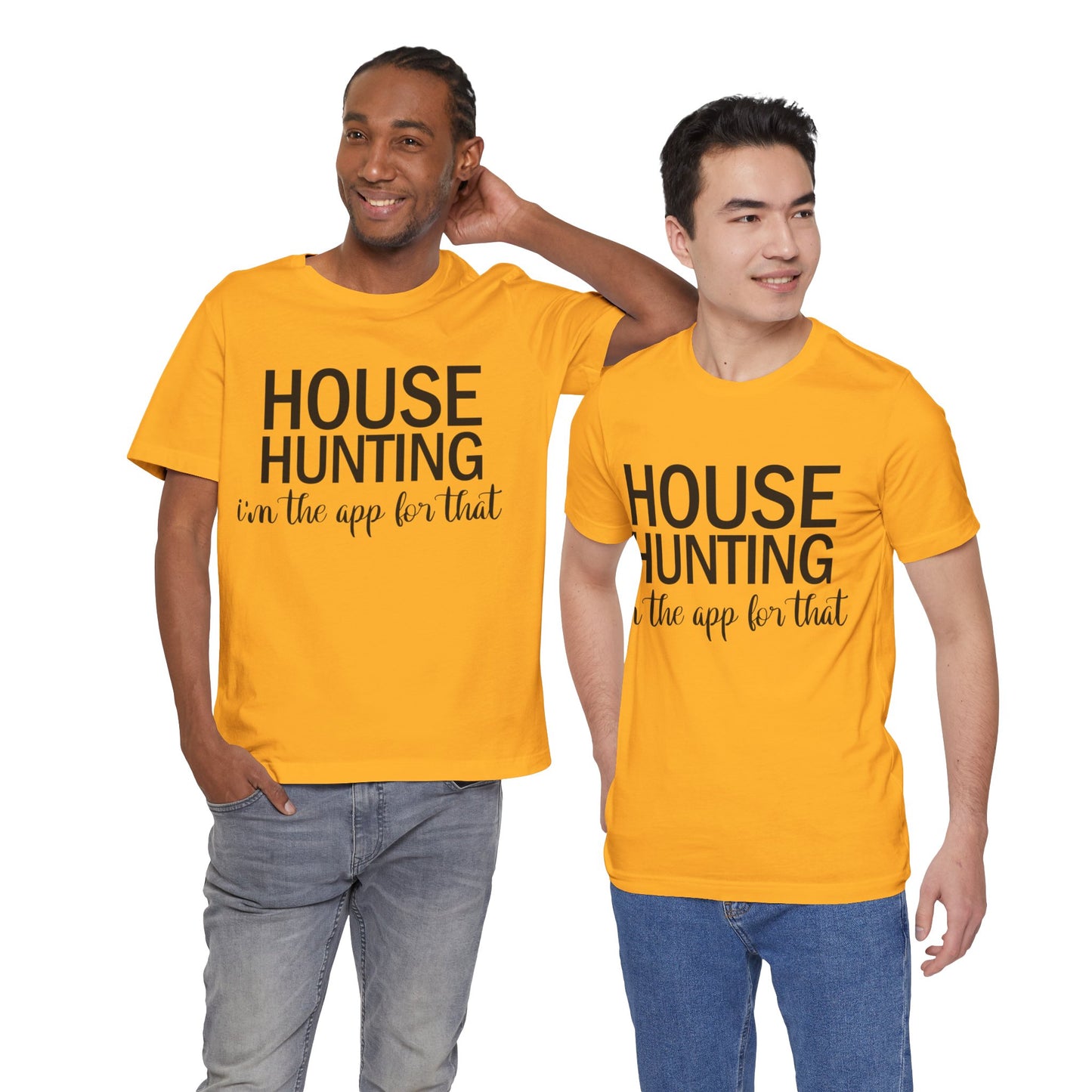 House Hunting I'm the App for That Unisex Jersey Short Sleeve Tee