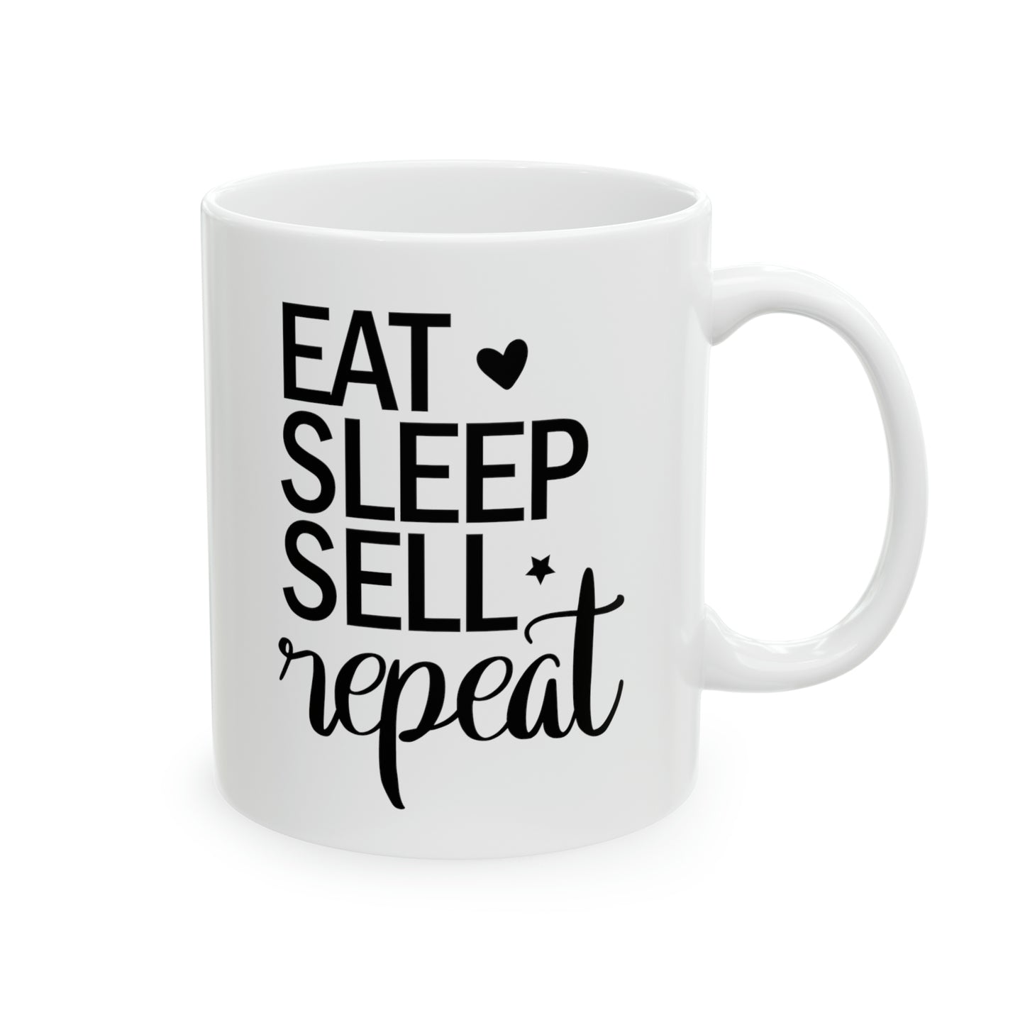 Eat Sleep Sell Repeat Ceramic Mug, 11oz