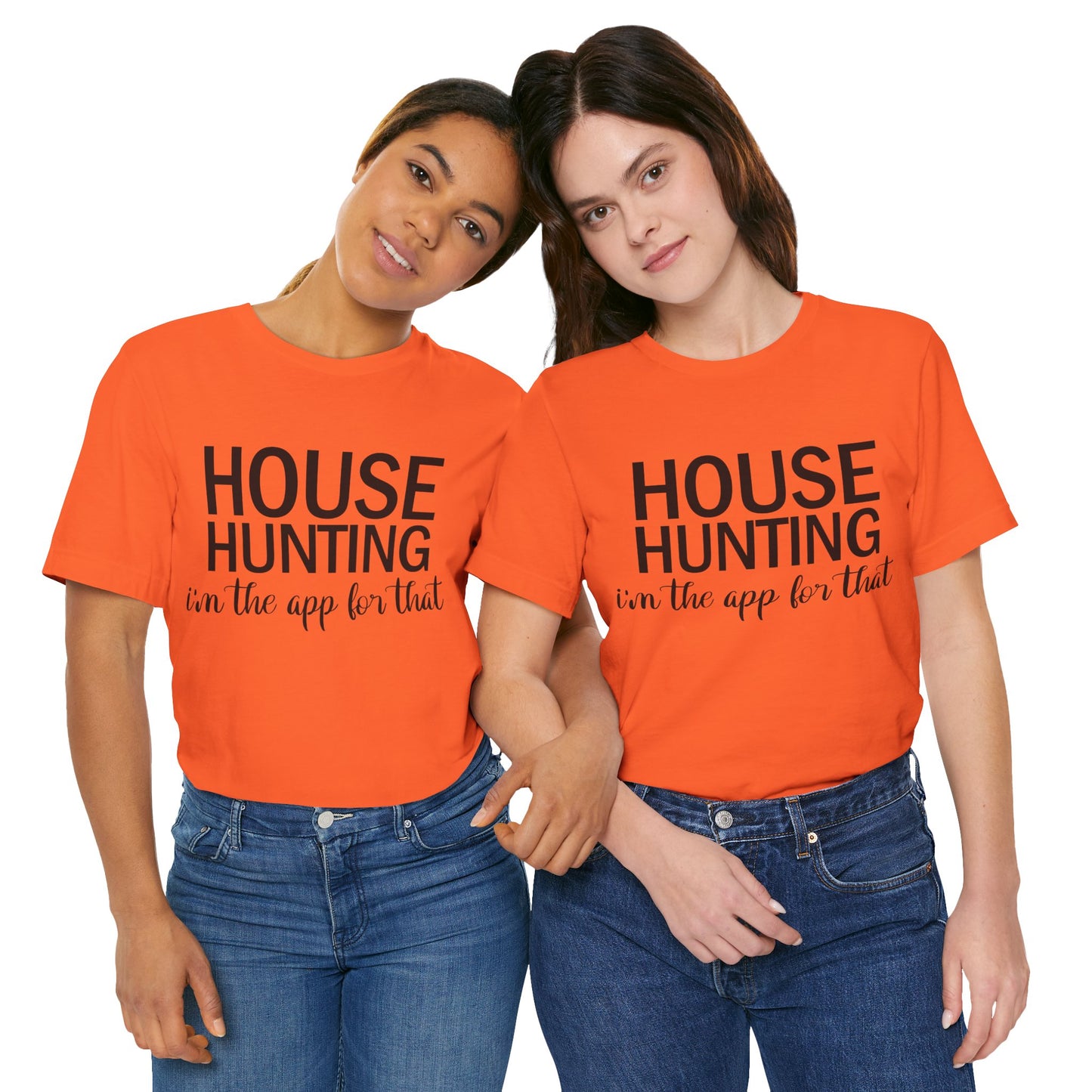 House Hunting I'm the App for That Unisex Jersey Short Sleeve Tee