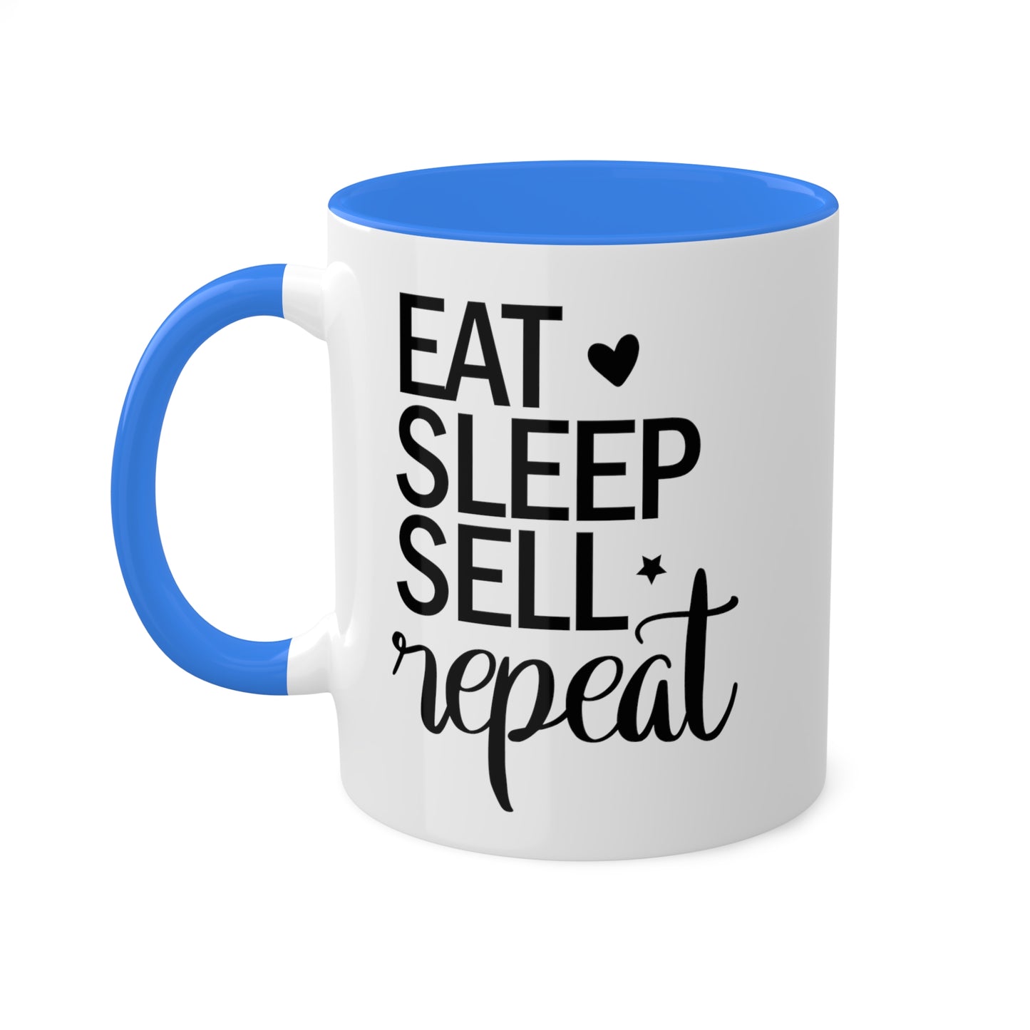 Eat Sleep Sell Repeat Colorful Mugs, 11oz