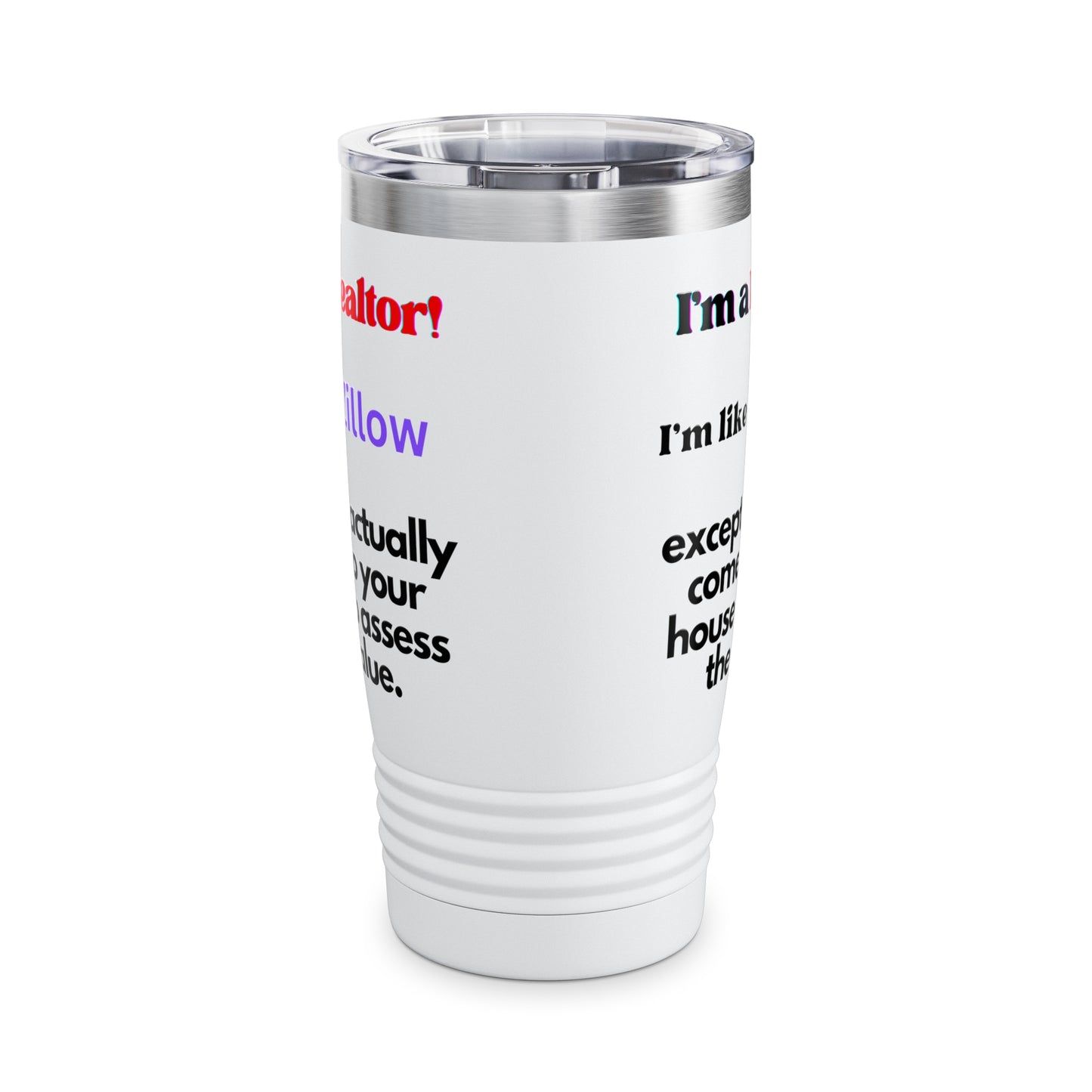 I'm a Realtor Like Zillow Ringneck Tumbler, 20oz