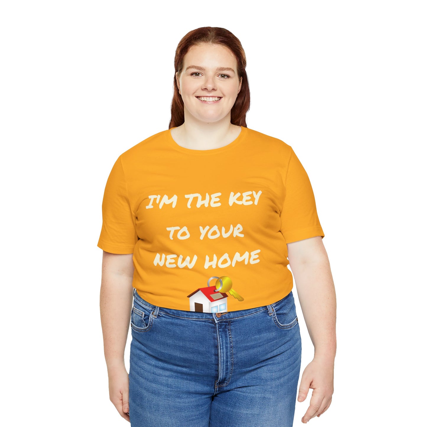 I'm the Key to Your New Home White Text Unisex Jersey Short Sleeve Tee