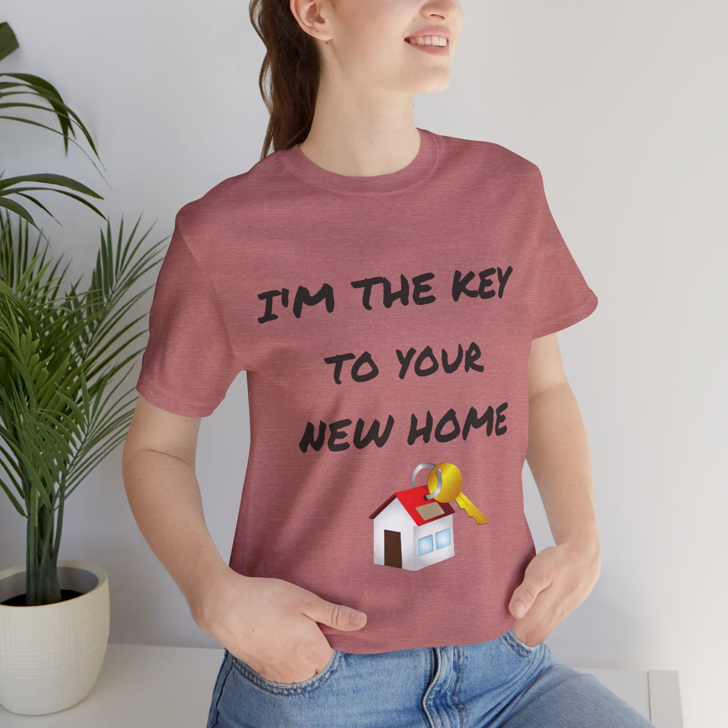 I'm the Key to Your New Home Unisex Jersey Short Sleeve Tee