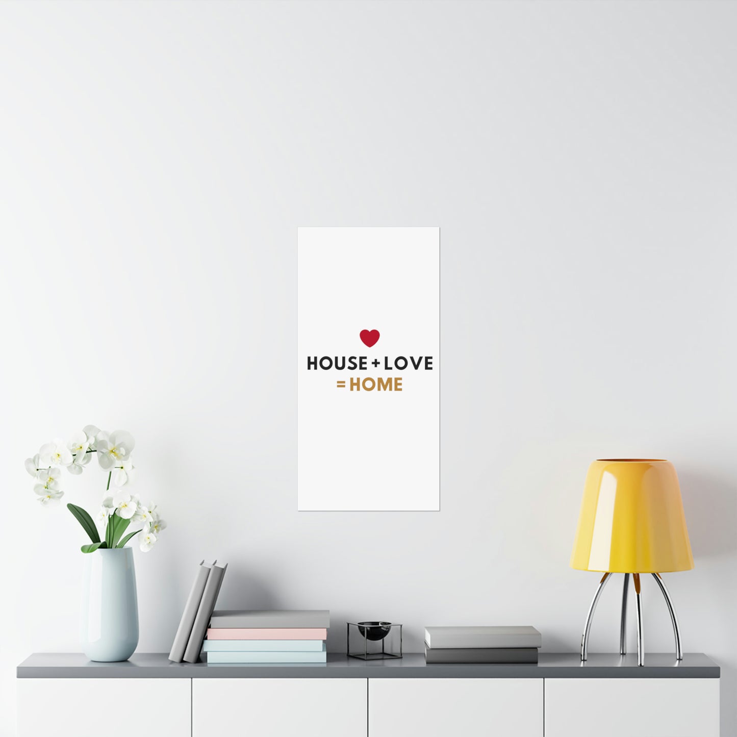 House + Love = Home Matte Vertical Posters