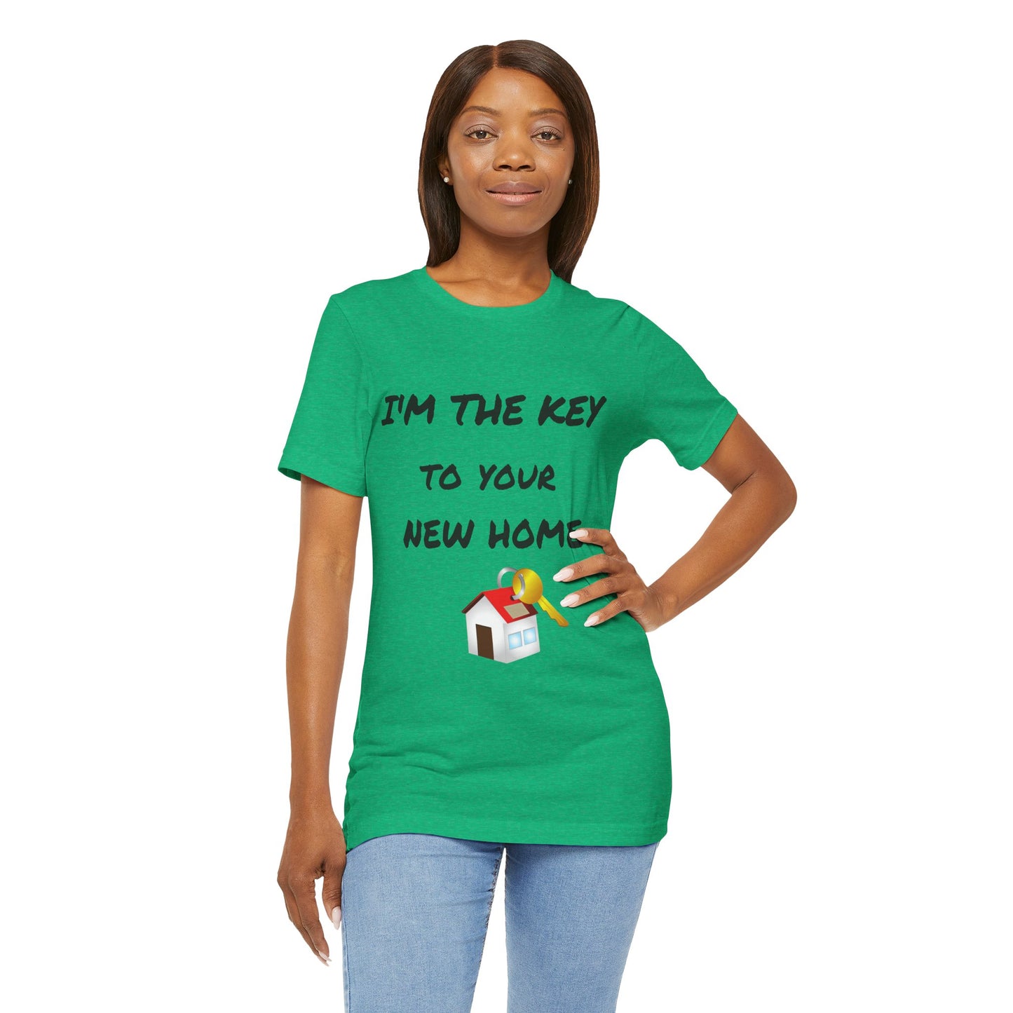 I'm the Key to Your New Home Unisex Jersey Short Sleeve Tee