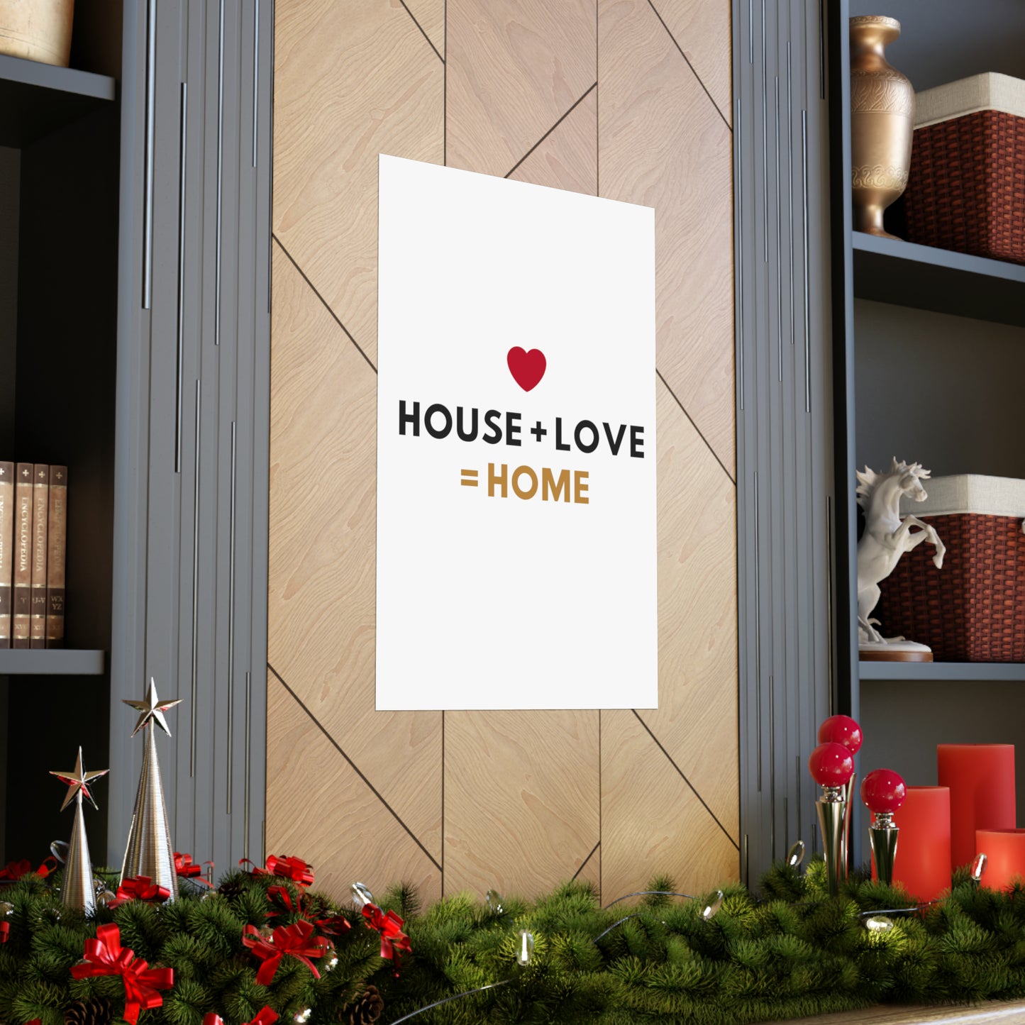 House + Love = Home Matte Vertical Posters