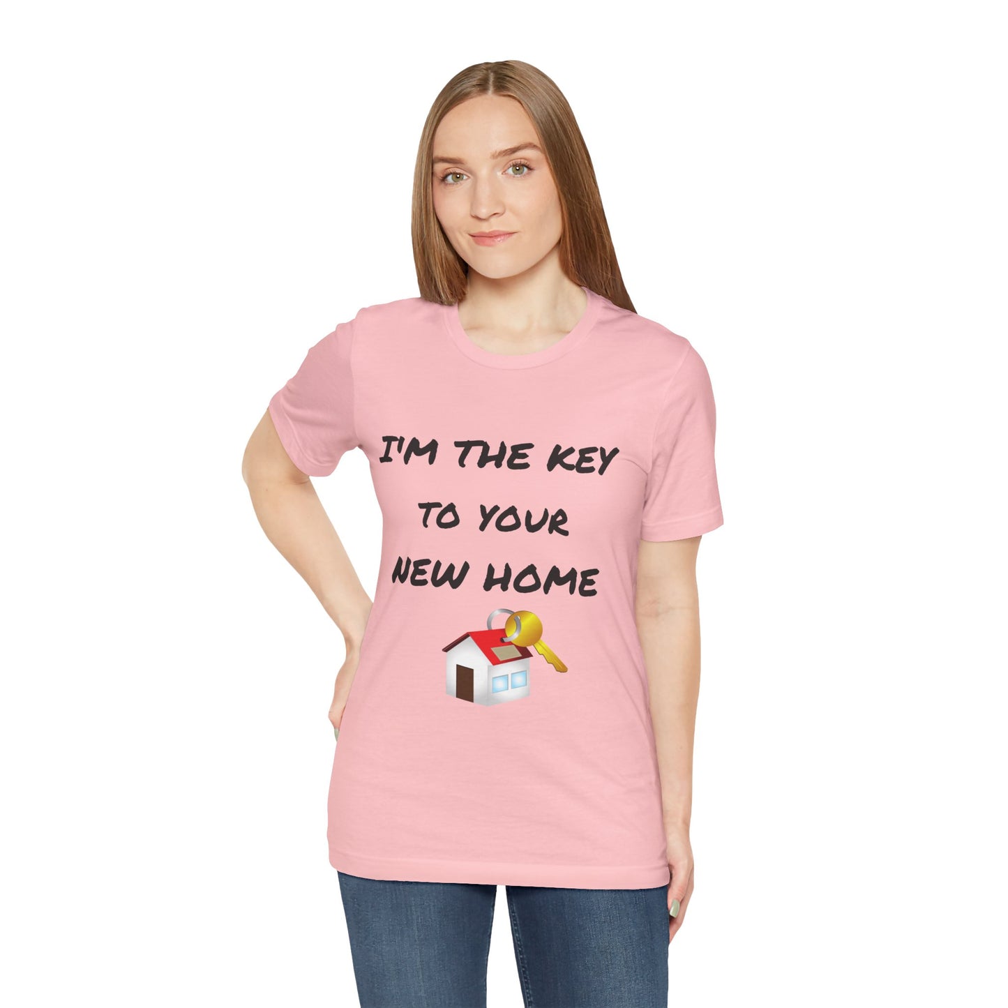 I'm the Key to Your New Home Unisex Jersey Short Sleeve Tee