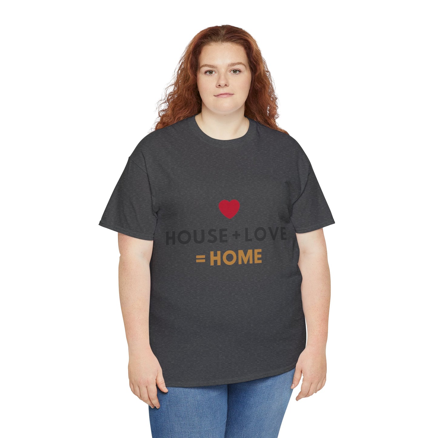 House + Love = Home Unisex Heavy Cotton Tee