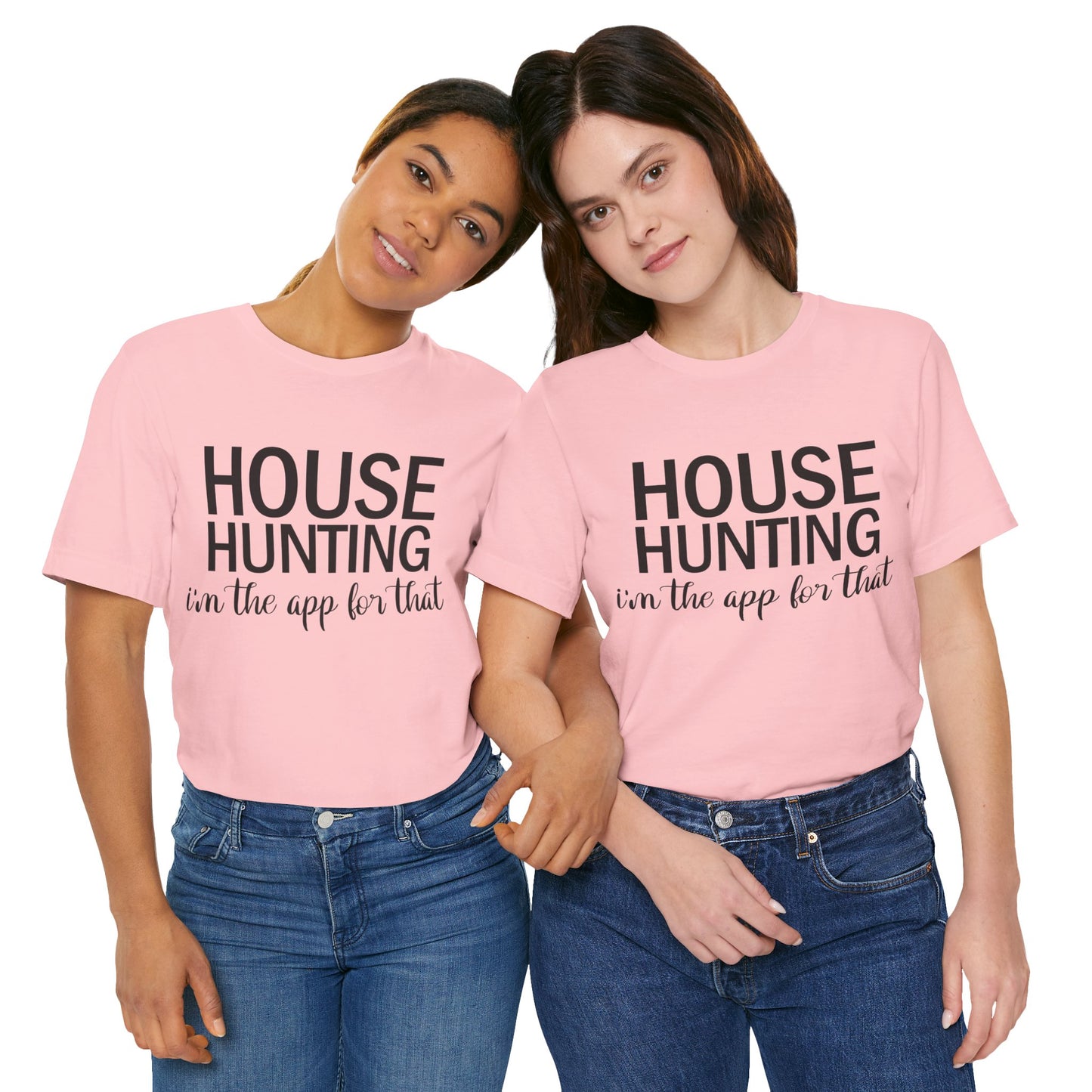 House Hunting I'm the App for That Unisex Jersey Short Sleeve Tee