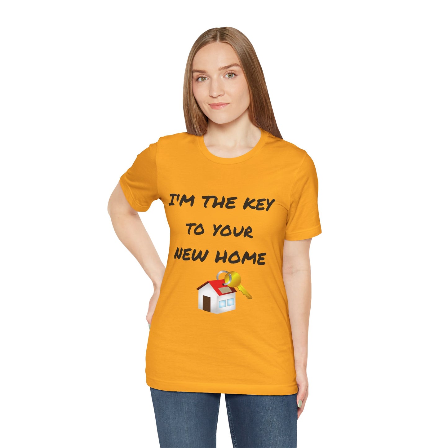 I'm the Key to Your New Home Unisex Jersey Short Sleeve Tee