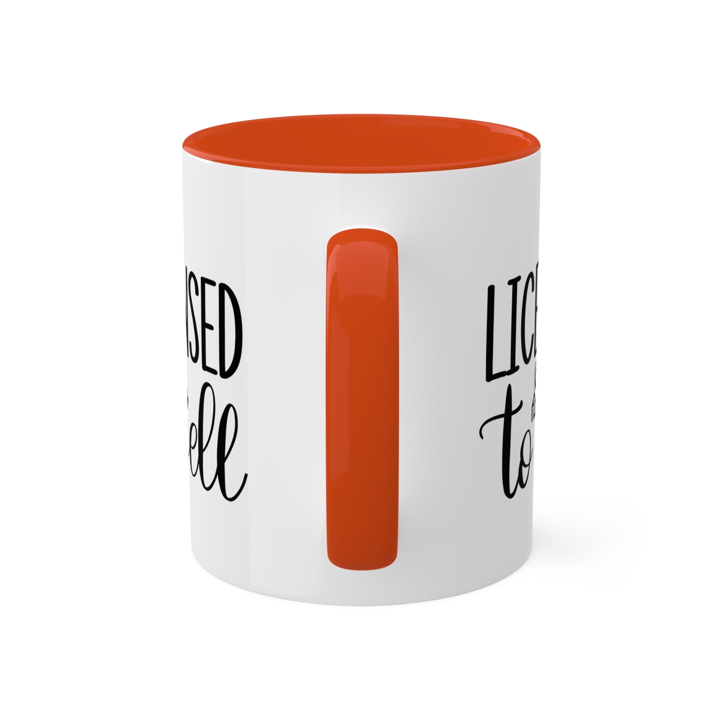 Licensed to Sell Colorful Mugs, 11oz