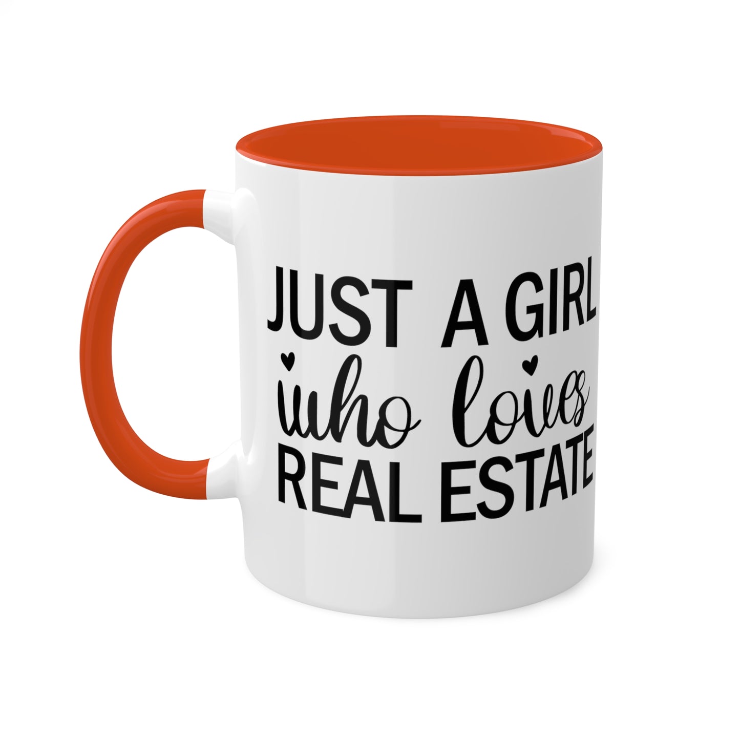 Just a Girl Who Loves Real Estate Colorful Mugs, 11oz