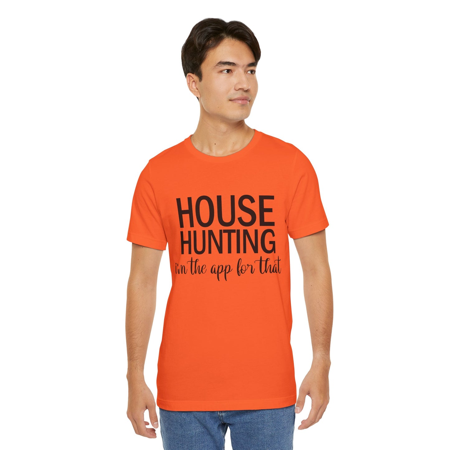 House Hunting I'm the App for That Unisex Jersey Short Sleeve Tee