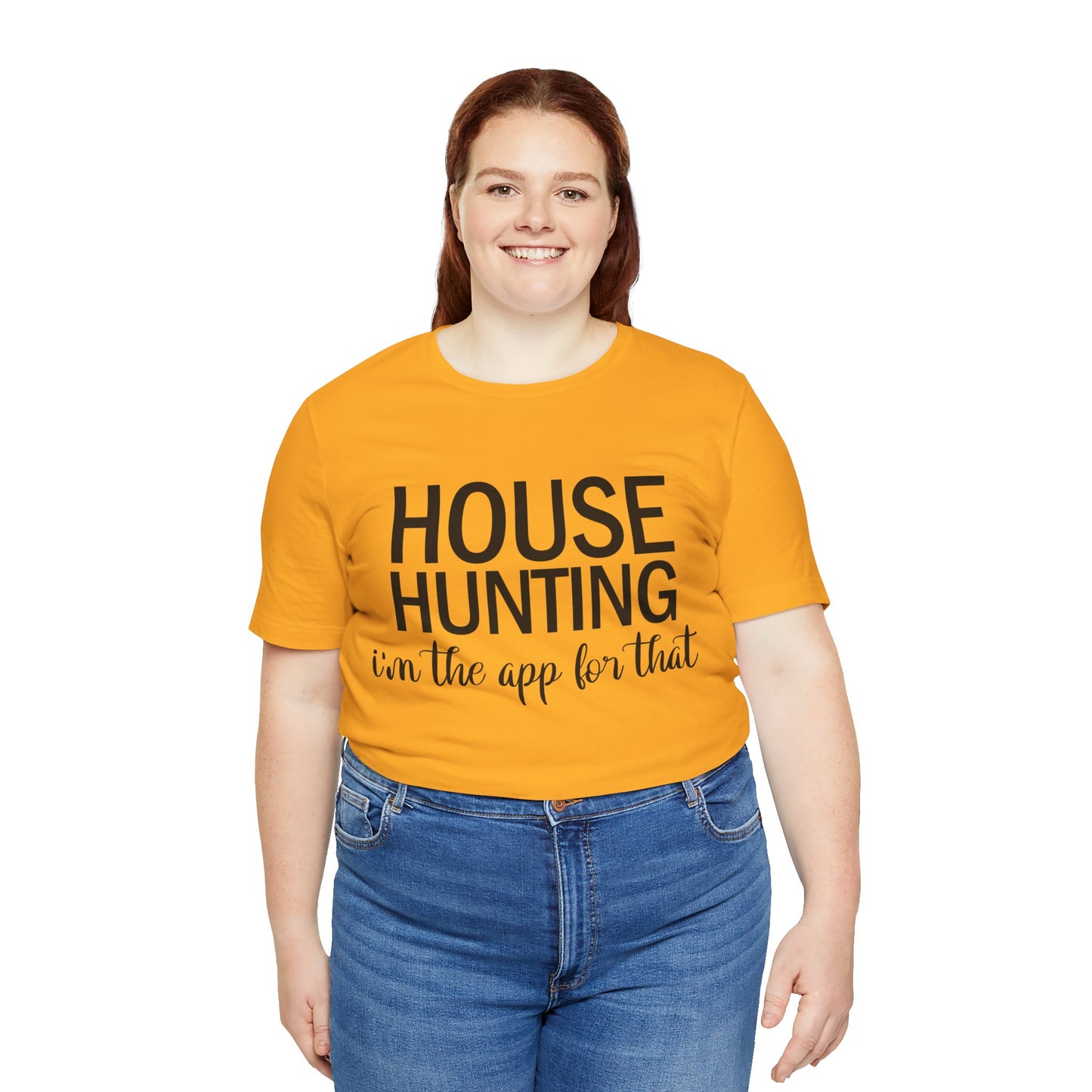 House Hunting I'm the App for That Unisex Jersey Short Sleeve Tee