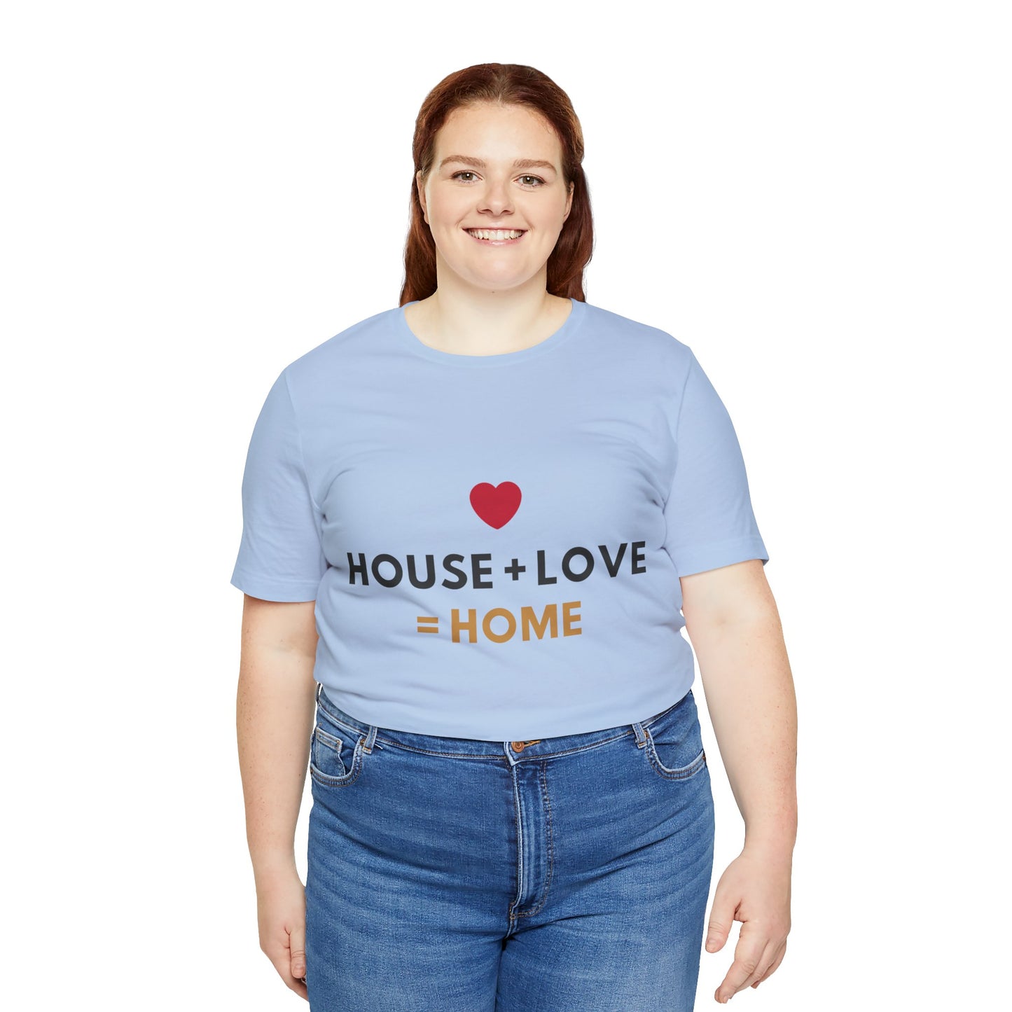 House + Love = Home Unisex Jersey Short Sleeve Tee