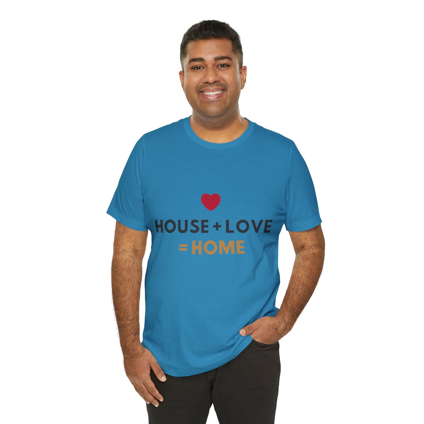 House + Love = Home Unisex Jersey Short Sleeve Tee