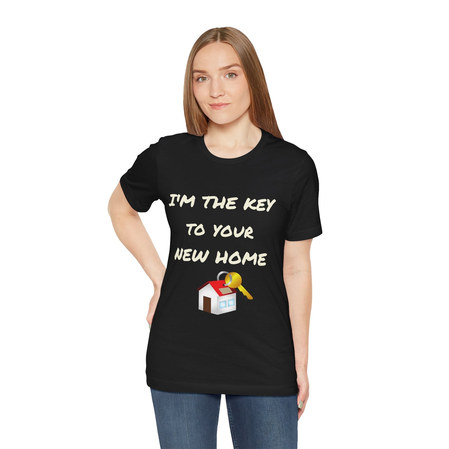 I'm the Key to Your New Home White Text Unisex Jersey Short Sleeve Tee