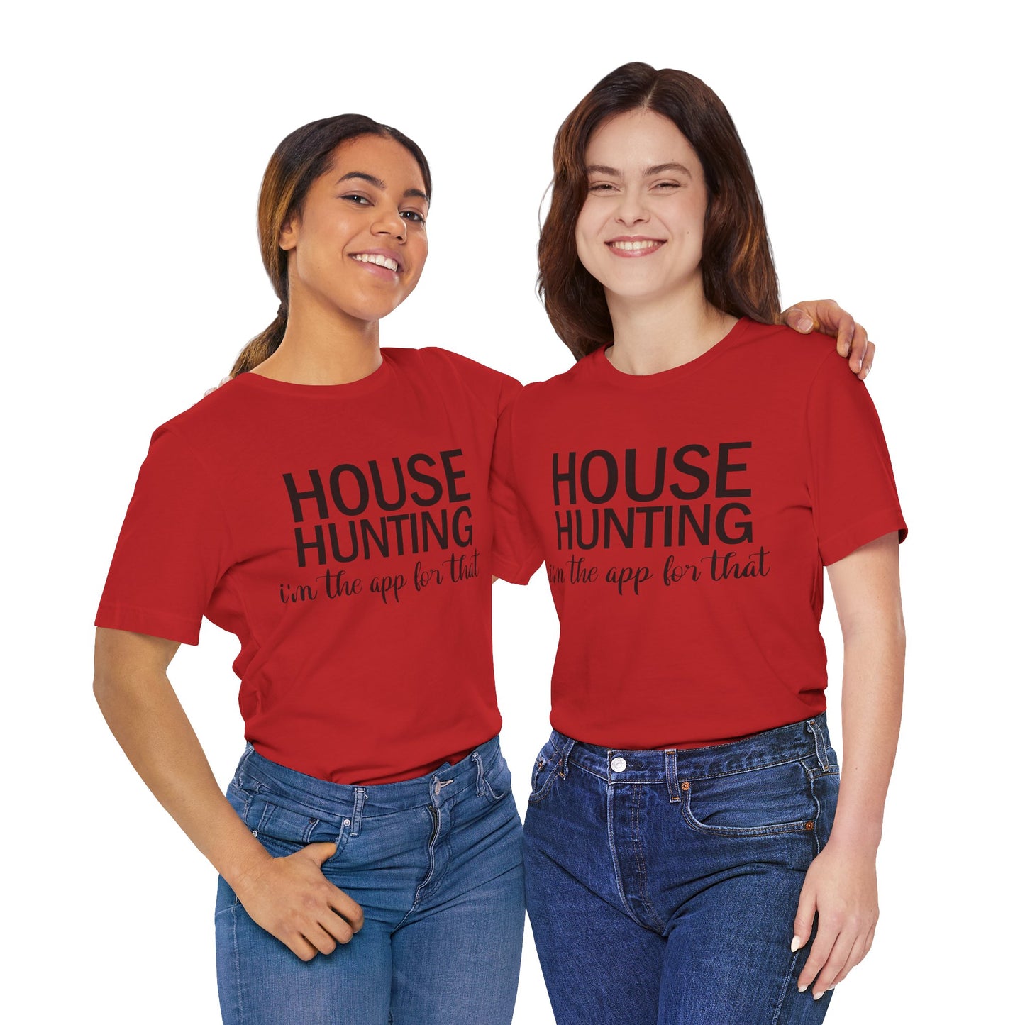 House Hunting I'm the App for That Unisex Jersey Short Sleeve Tee