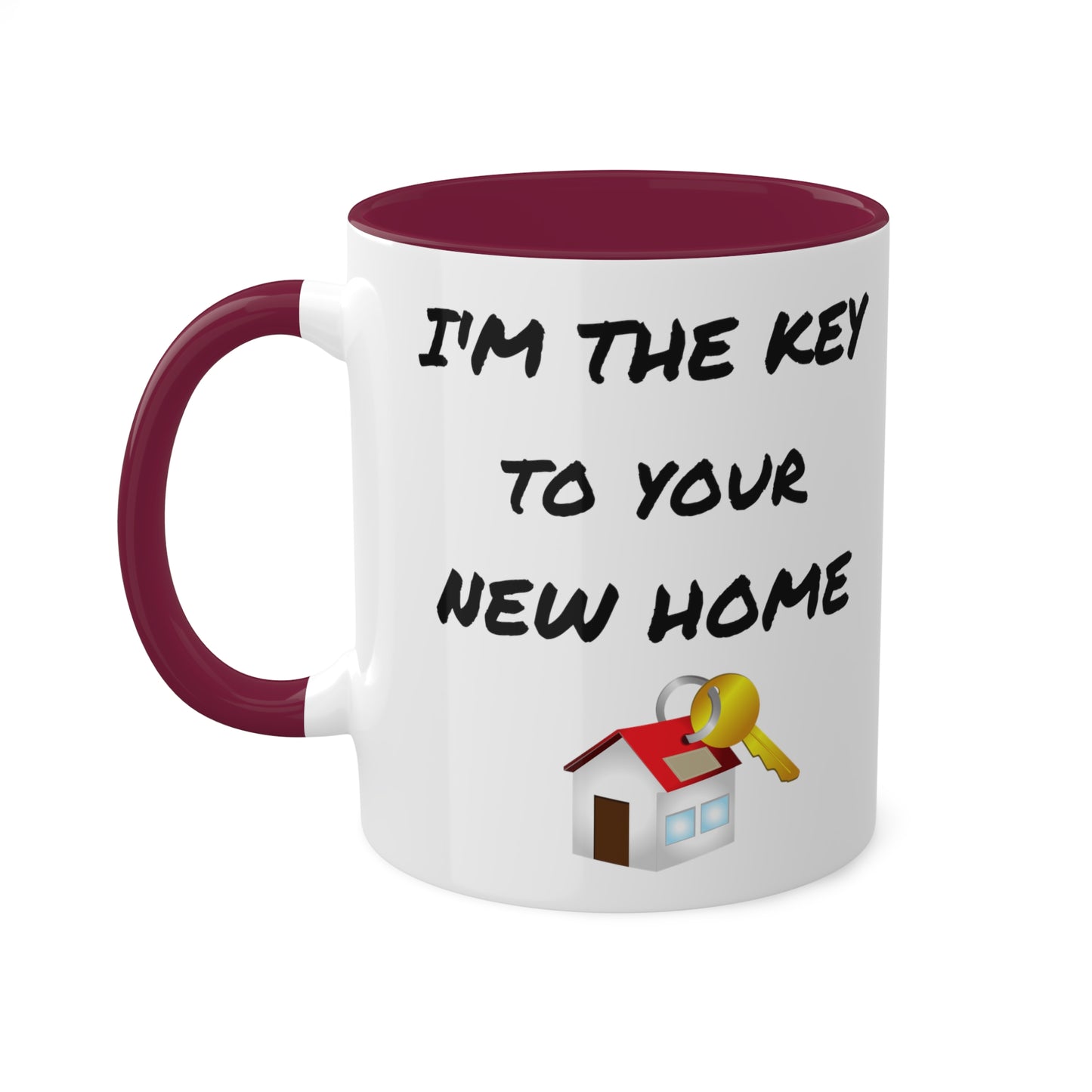 I'm the Key to Your New Home Colorful Mugs, 11oz