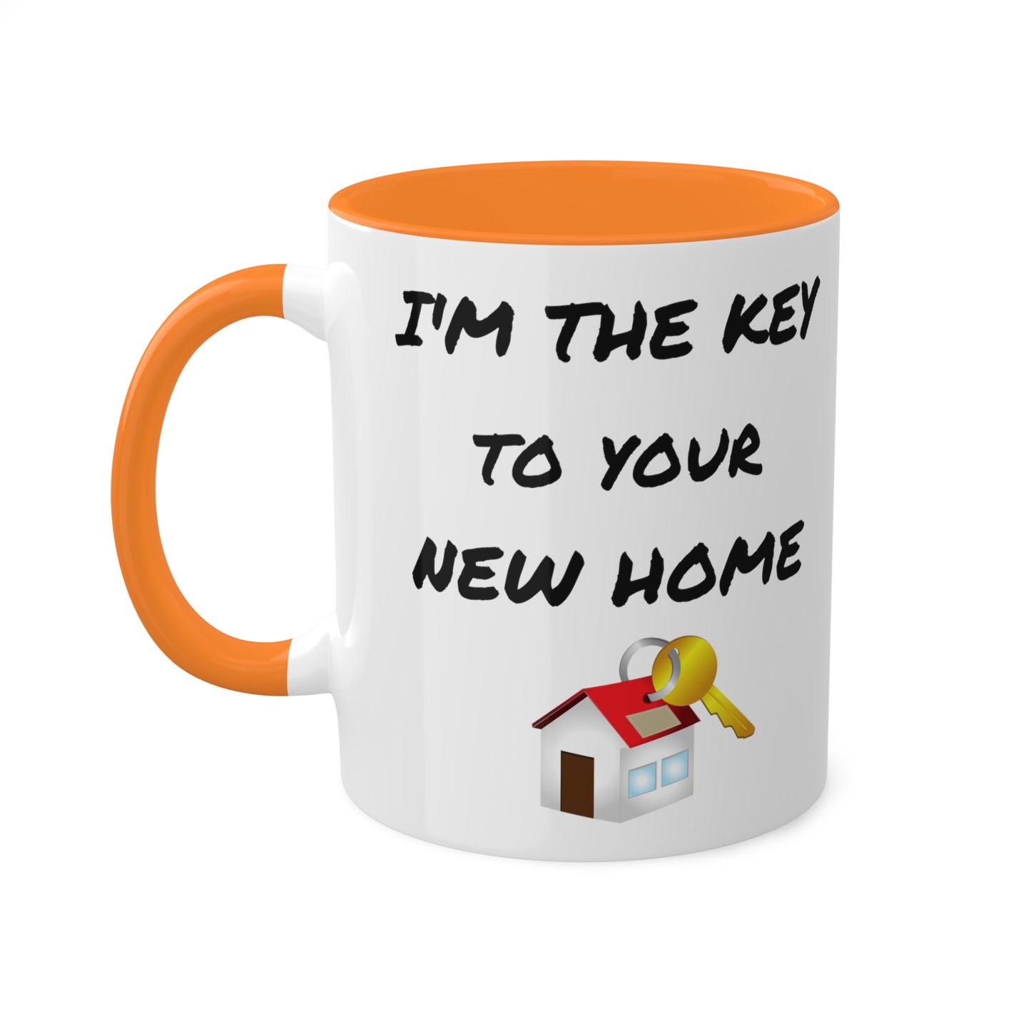 I'm the Key to Your New Home Colorful Mugs, 11oz