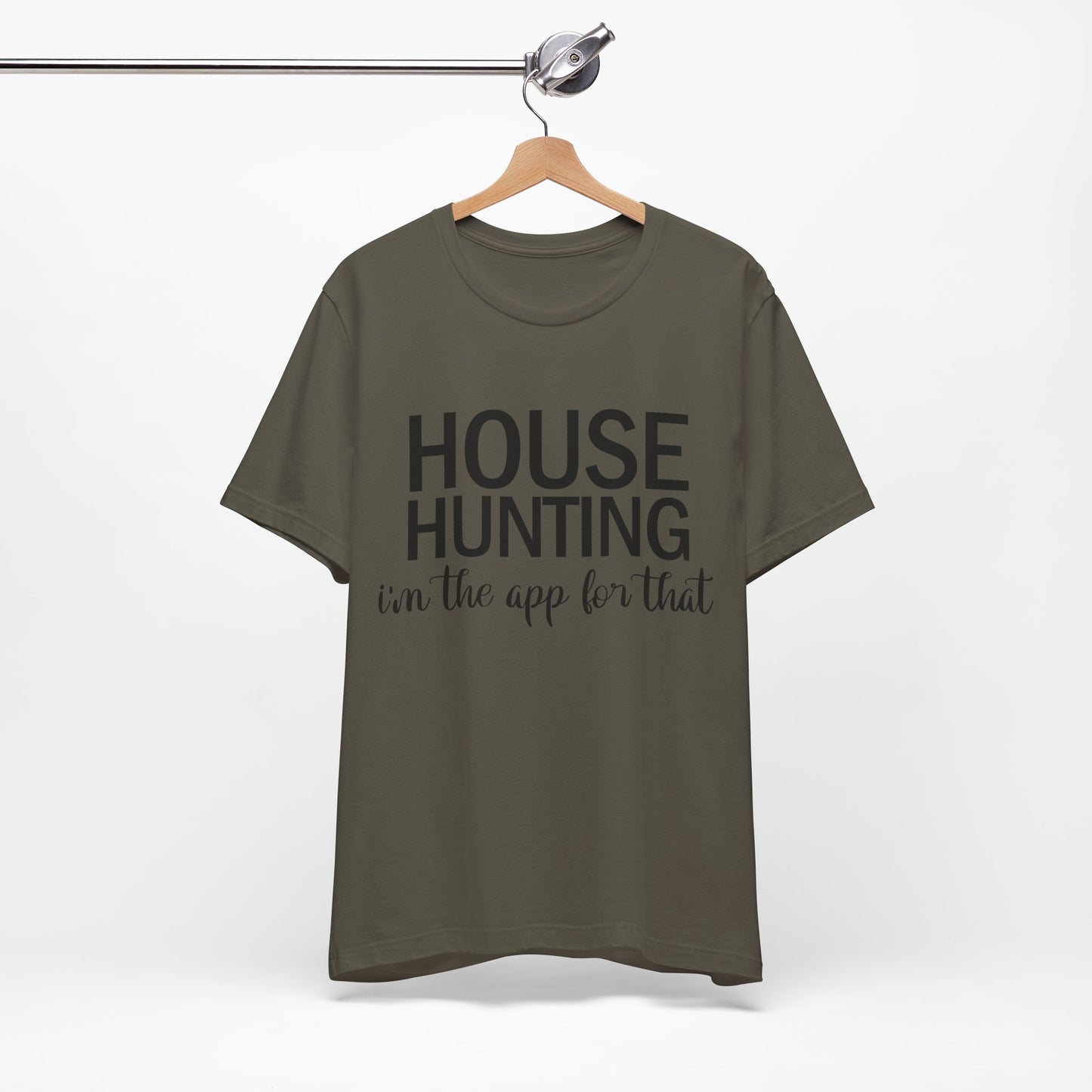 House Hunting I'm the App for That Unisex Jersey Short Sleeve Tee